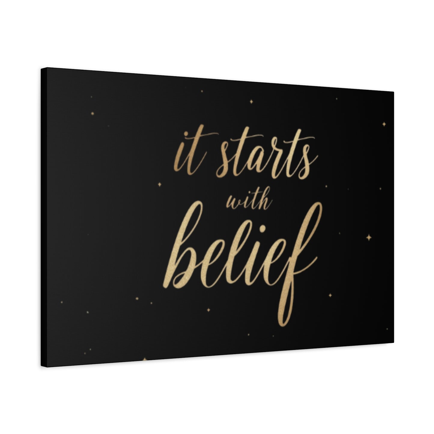 It Starts With Belief Canvas | Inspirational Wall Art, Matte Stretched Canvas