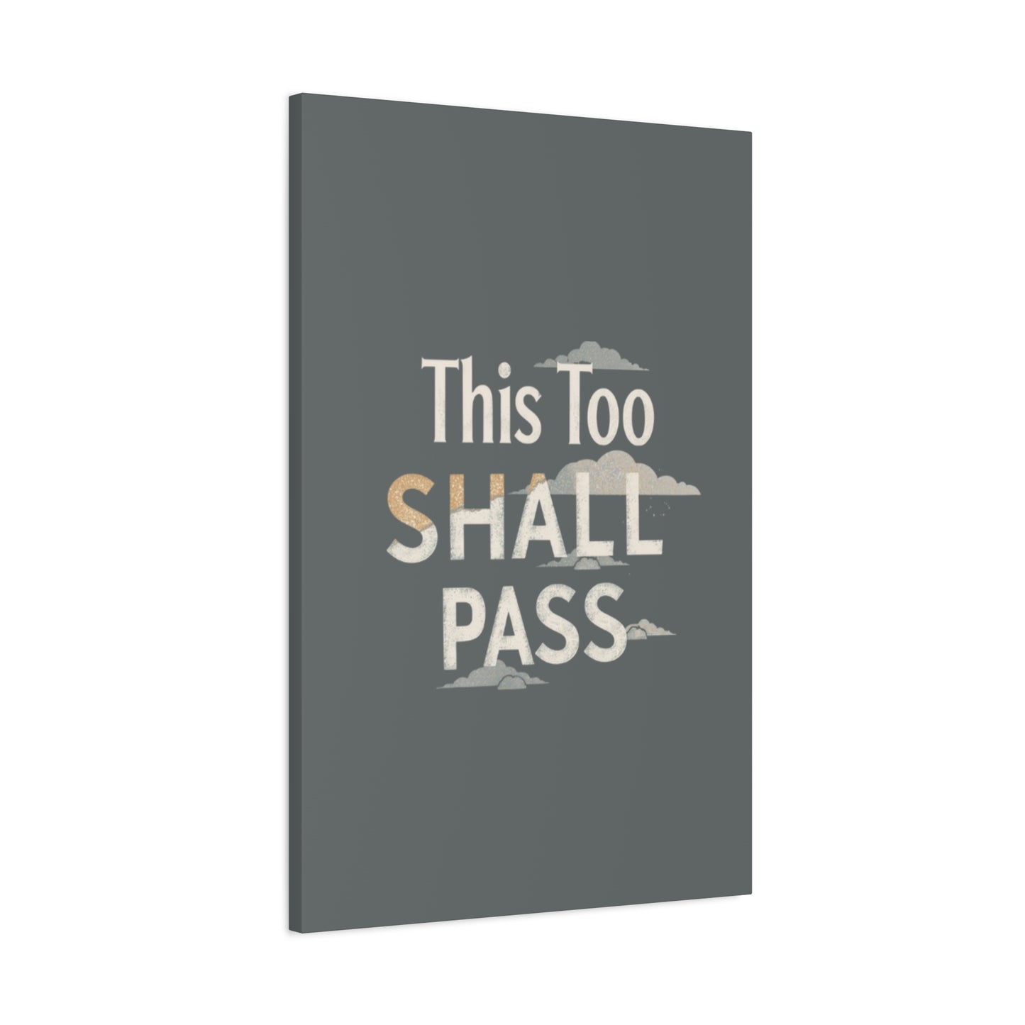 This Too Shall Pass Matte Canvas Print, Stretched Wall Art | Calming Hand-Lettered Typography