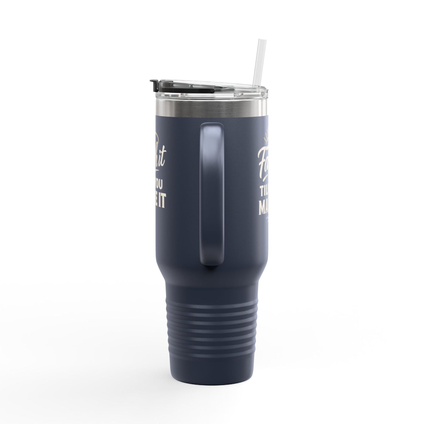 Faith It Till You Make It Insulated Travel Mug | 40oz Coffee Cup, Motivational Travel Tumbler, Black Mug for Gifts, Daily Inspiration