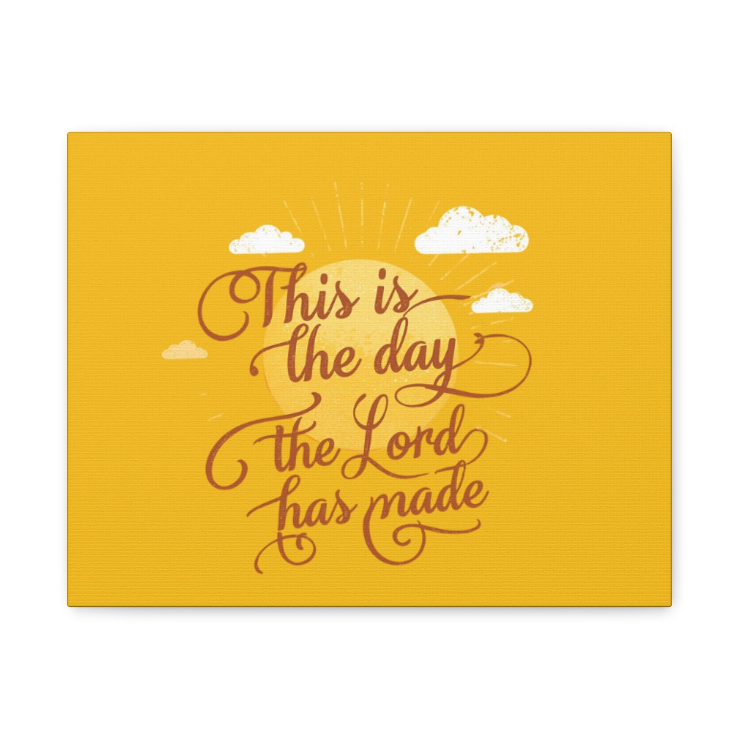 This Is the Day The Lord Has Made Canvas