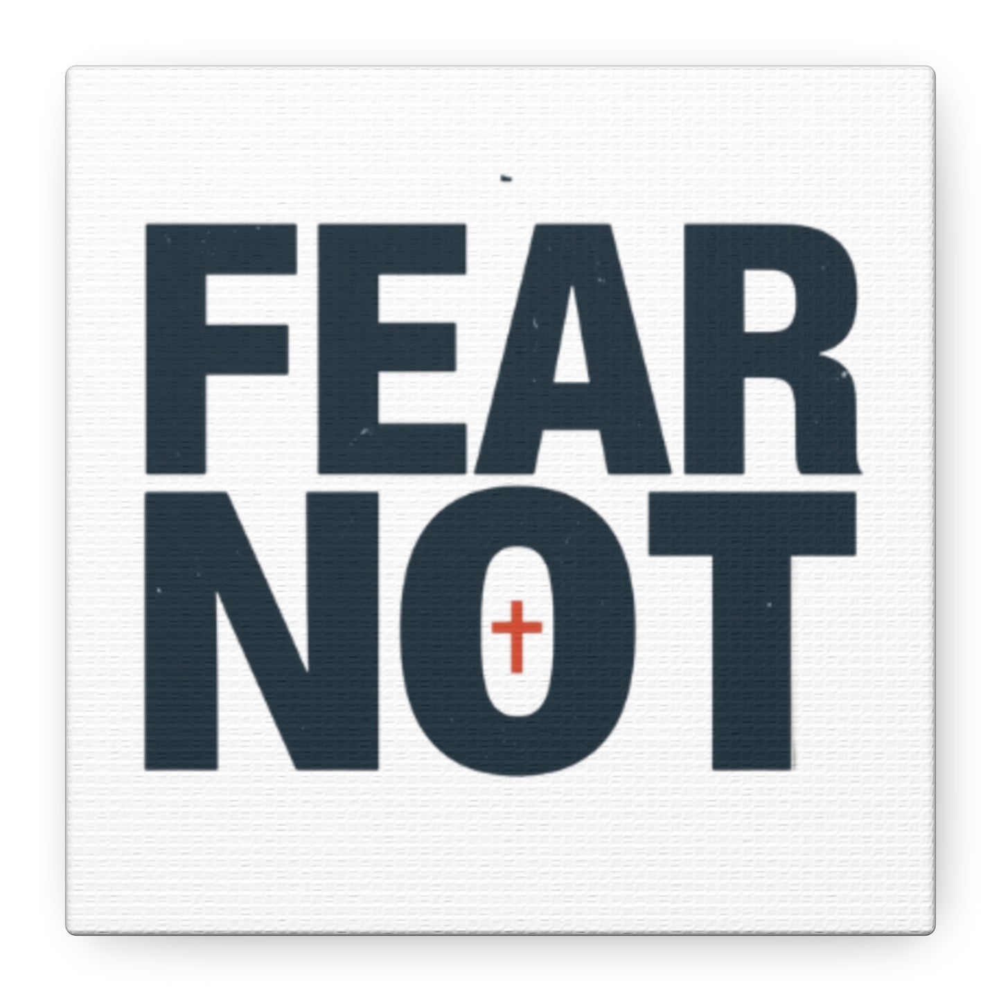 Fear Not canvas | Christian wall art, stretched matte gallery wrap