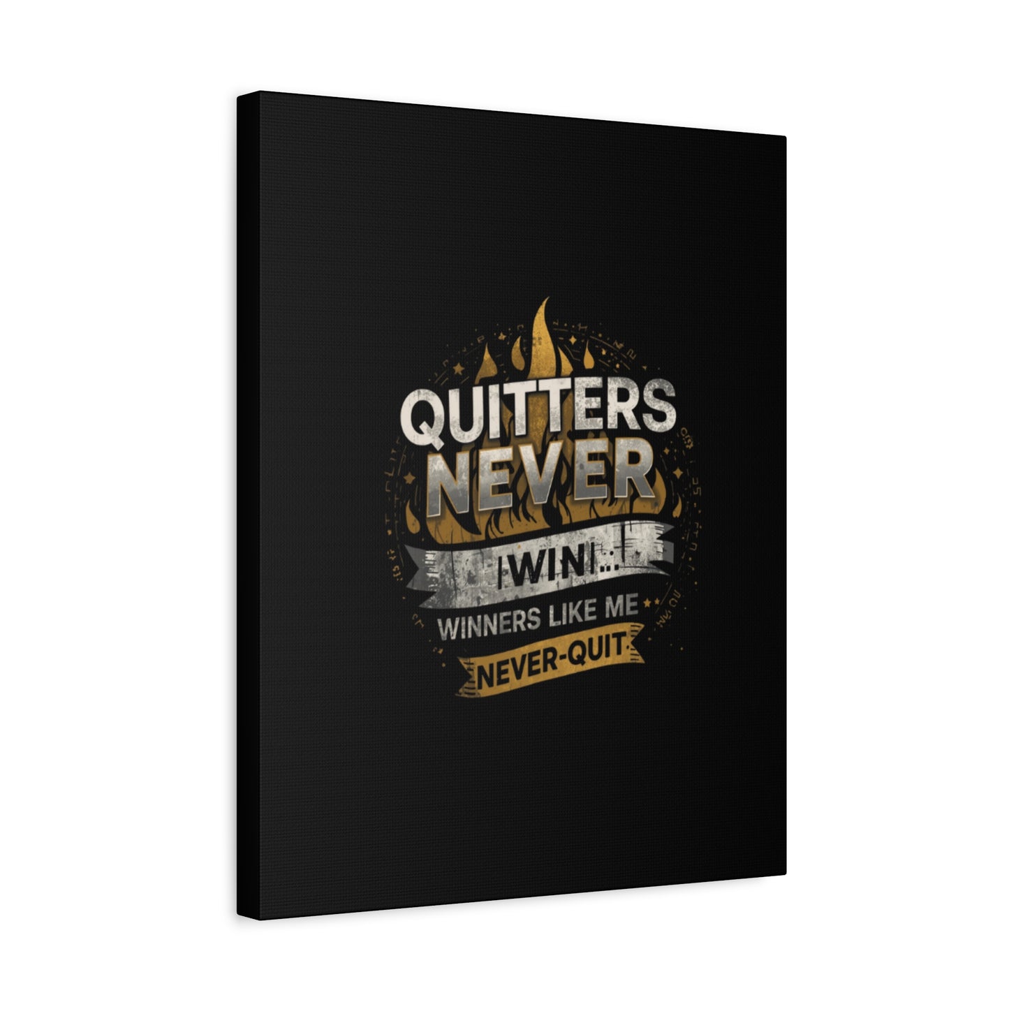 Quitters Never Win motivational wall art Canvas | Matte Stretched