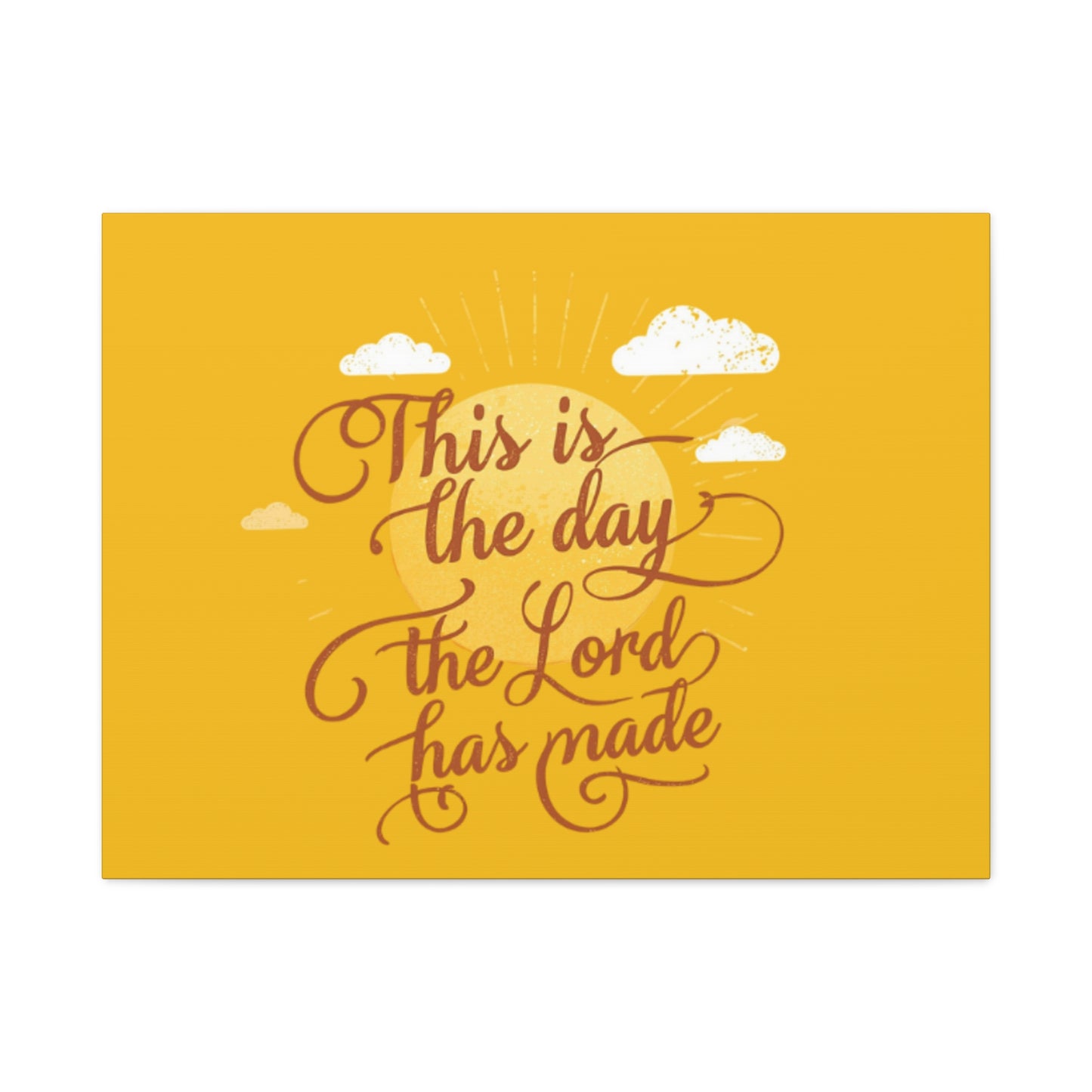 This Is the Day The Lord Has Made Canvas