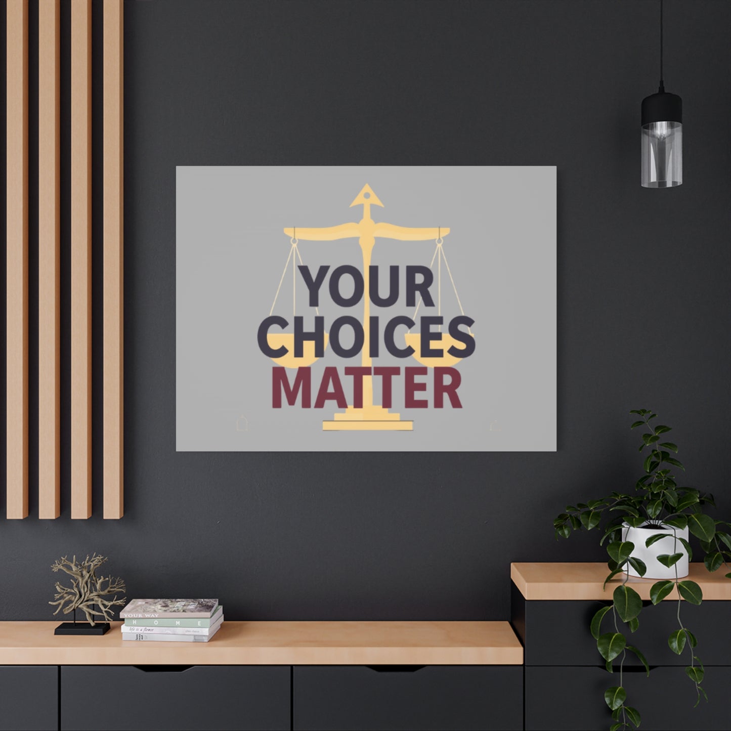 Your Choices Matter scale art Canvas | Matte Stretched Wall Art