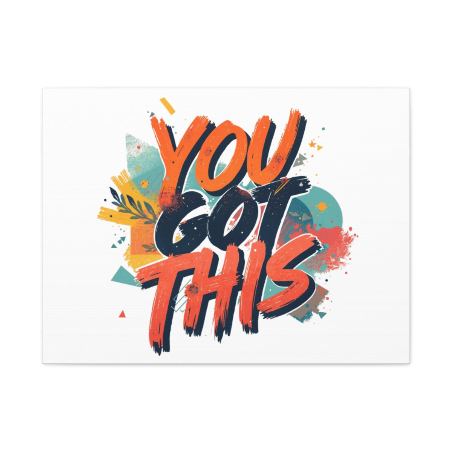 You Got This Typography Matte Canvas