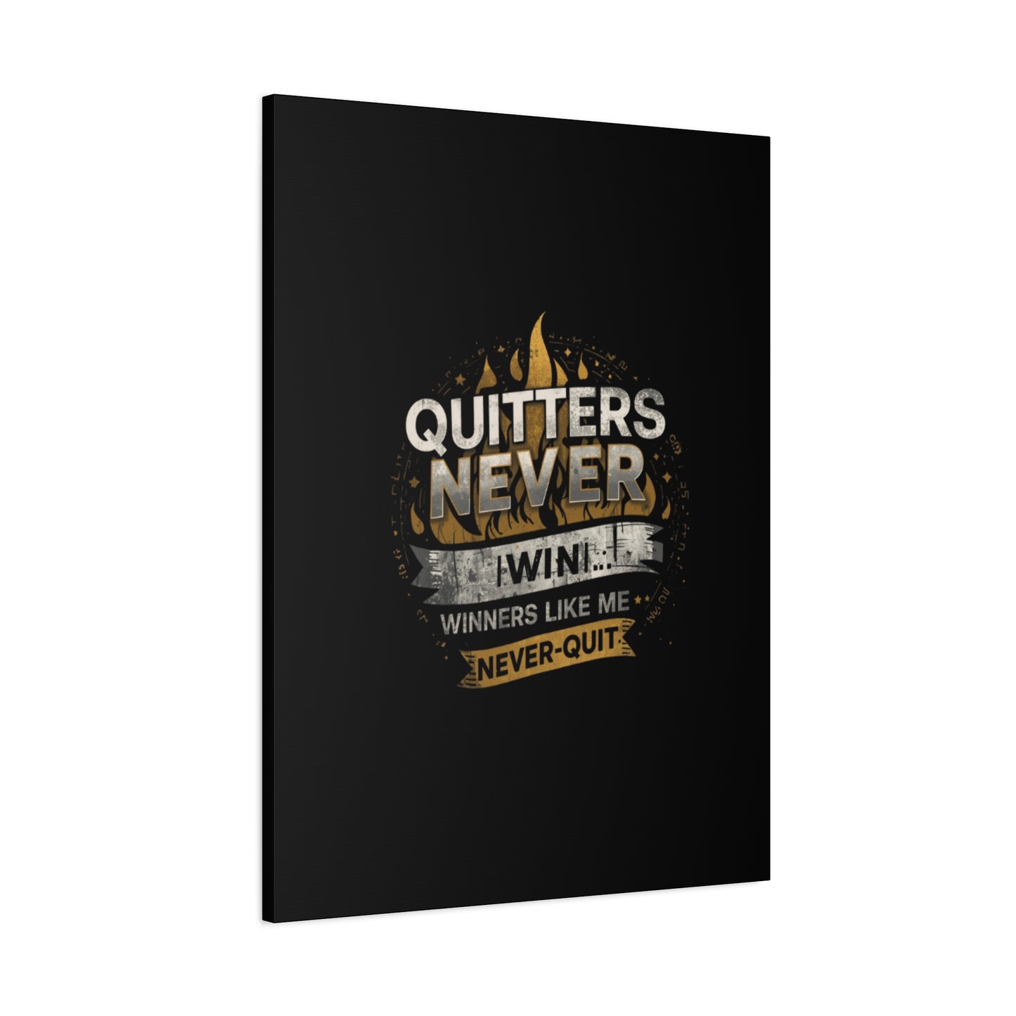 Quitters Never Win motivational wall art Canvas | Matte Stretched
