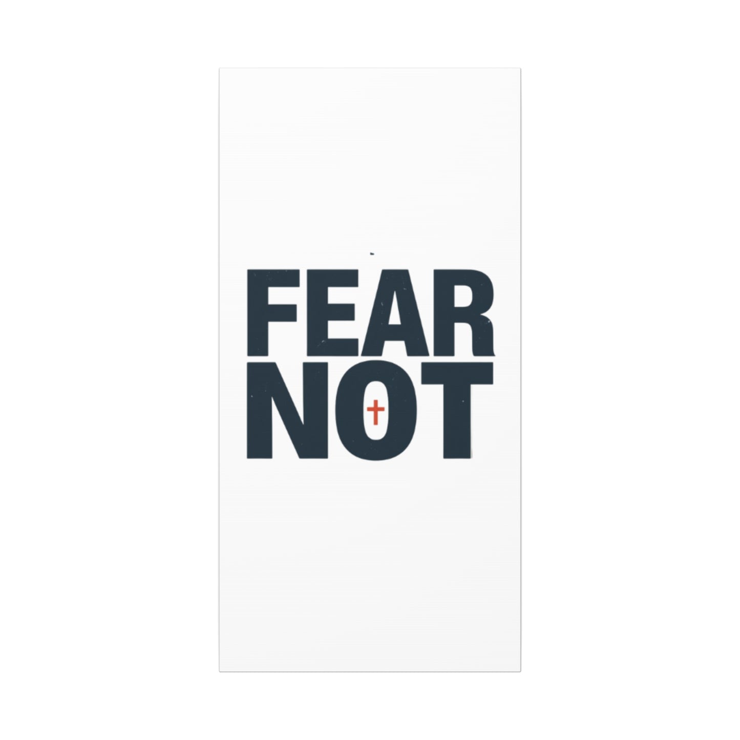 Fear Not canvas | Christian wall art, stretched matte gallery wrap