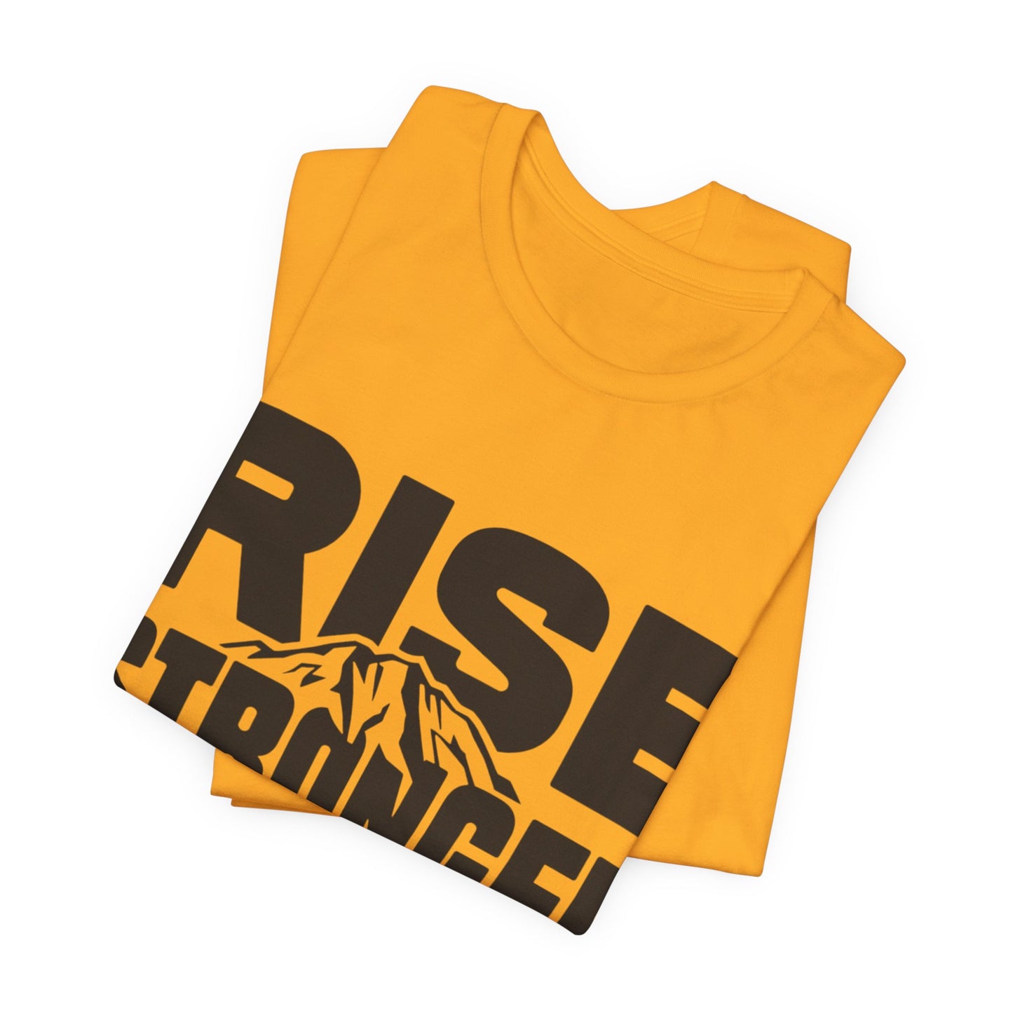 Rise Stronger Mountain Graphic Tee | Motivational Typography Shirt