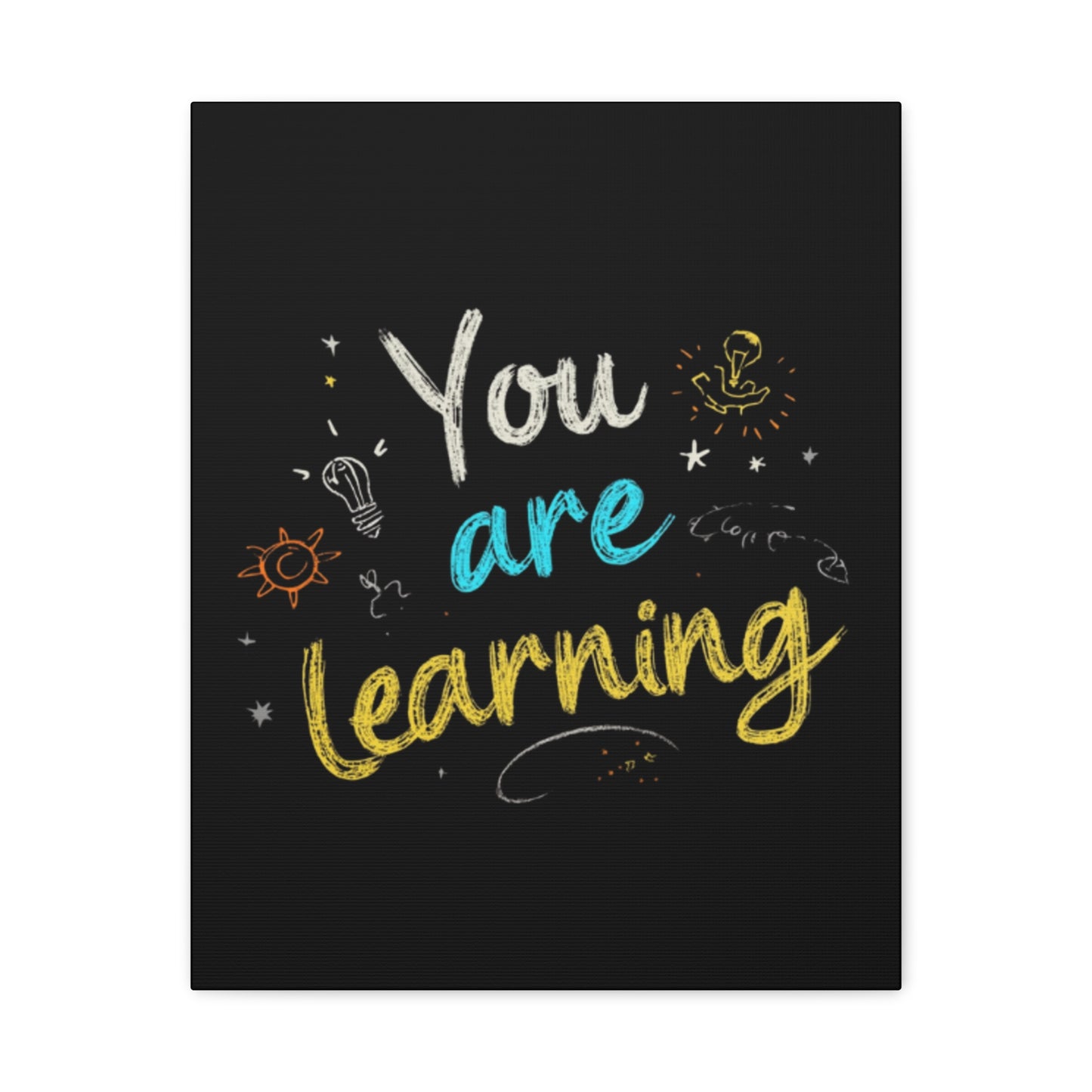 You Are Learning Chalkboard Art Canvas