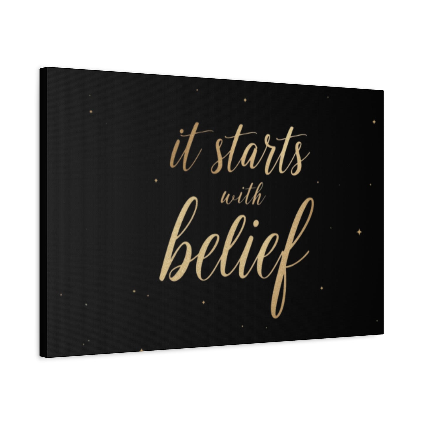 It Starts With Belief Canvas | Inspirational Wall Art, Matte Stretched Canvas