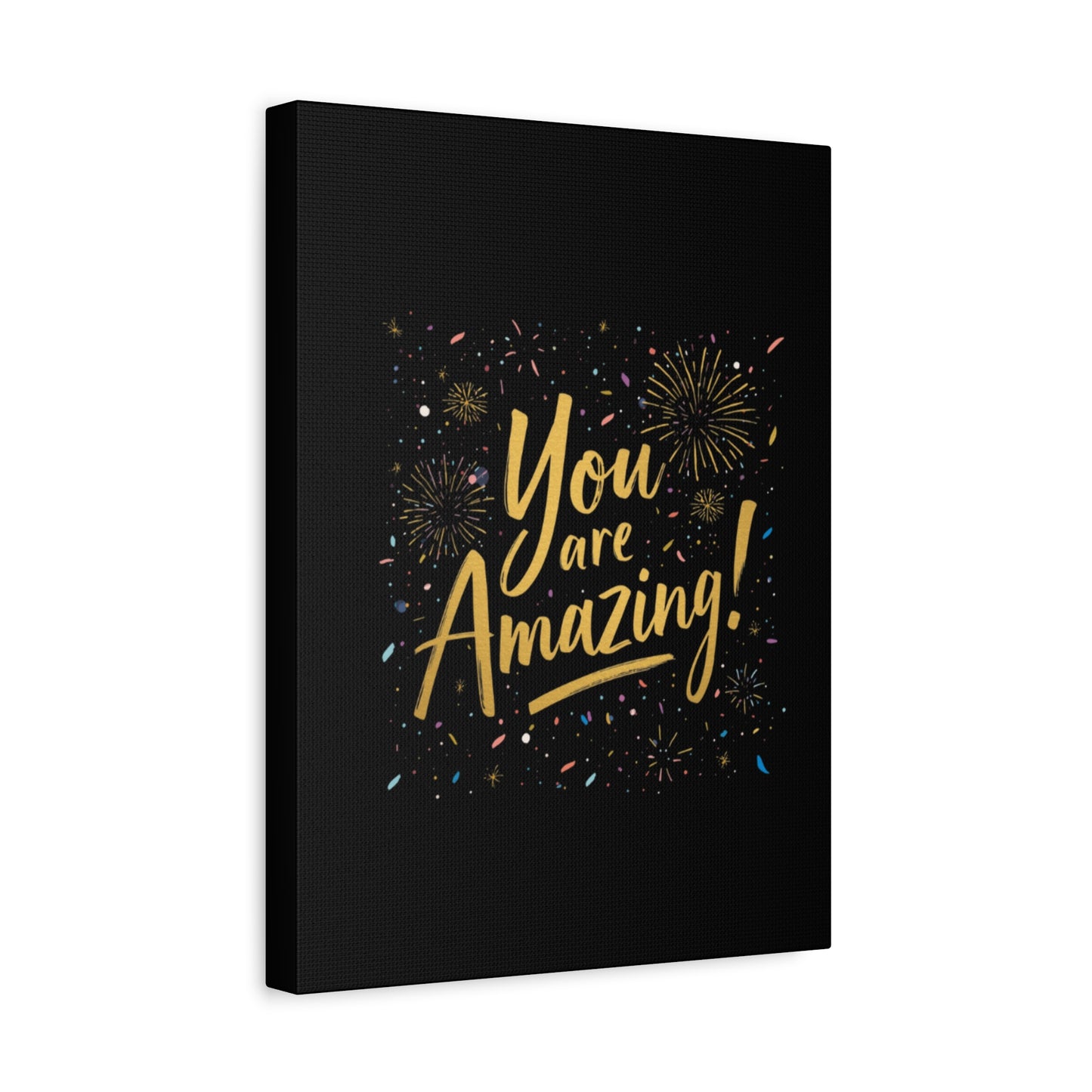 You Are Amazing! Canvas