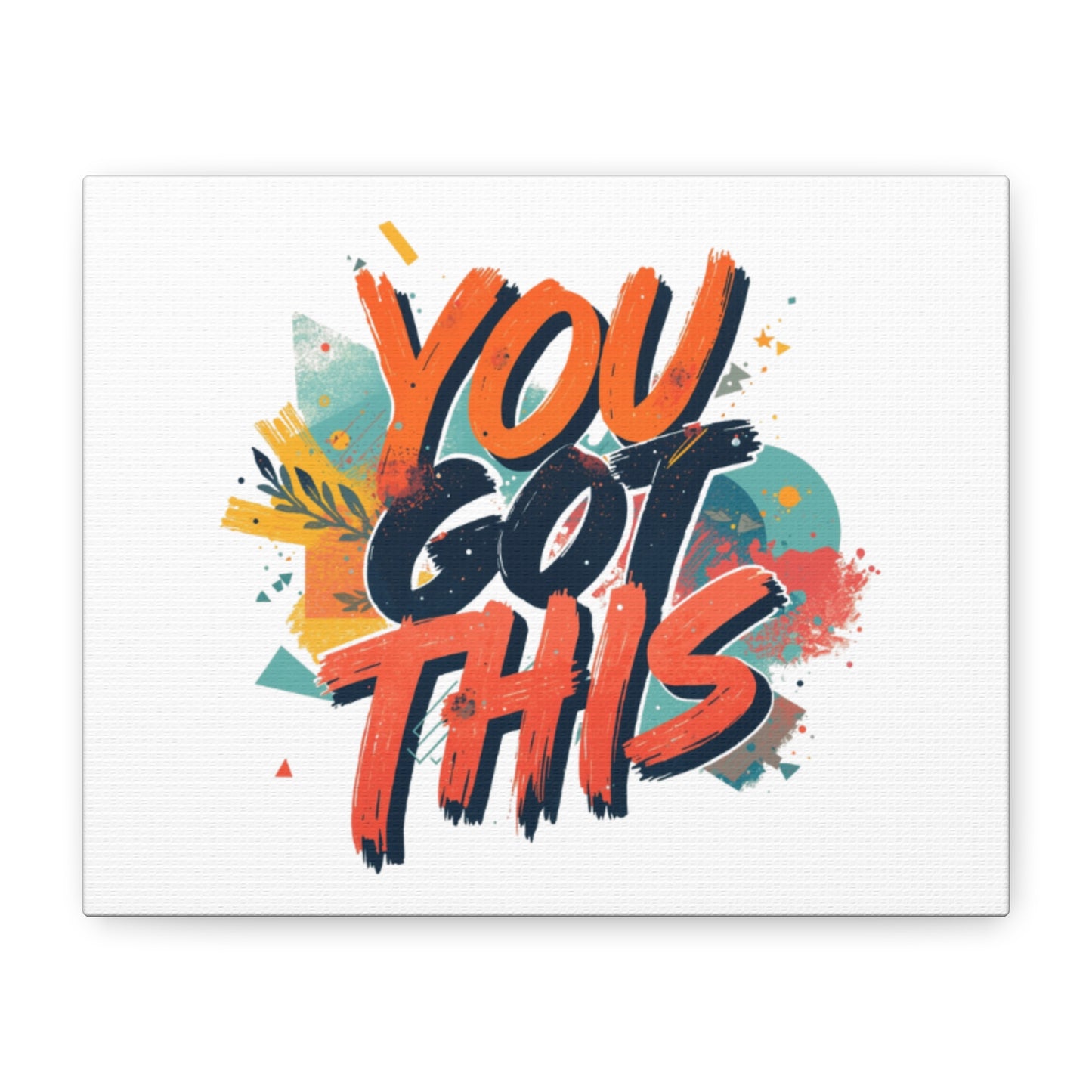 You Got This Typography Matte Canvas