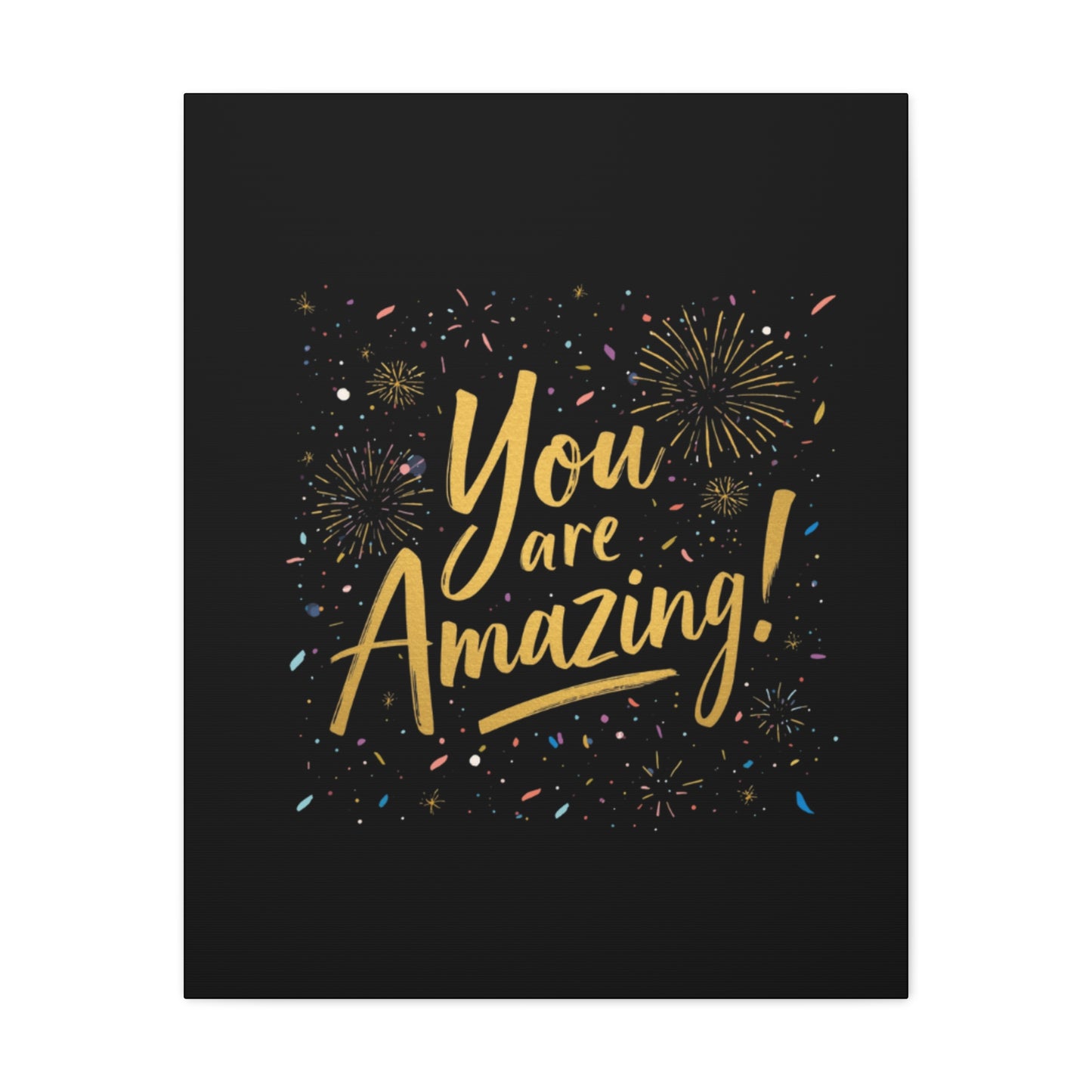 You Are Amazing! Canvas