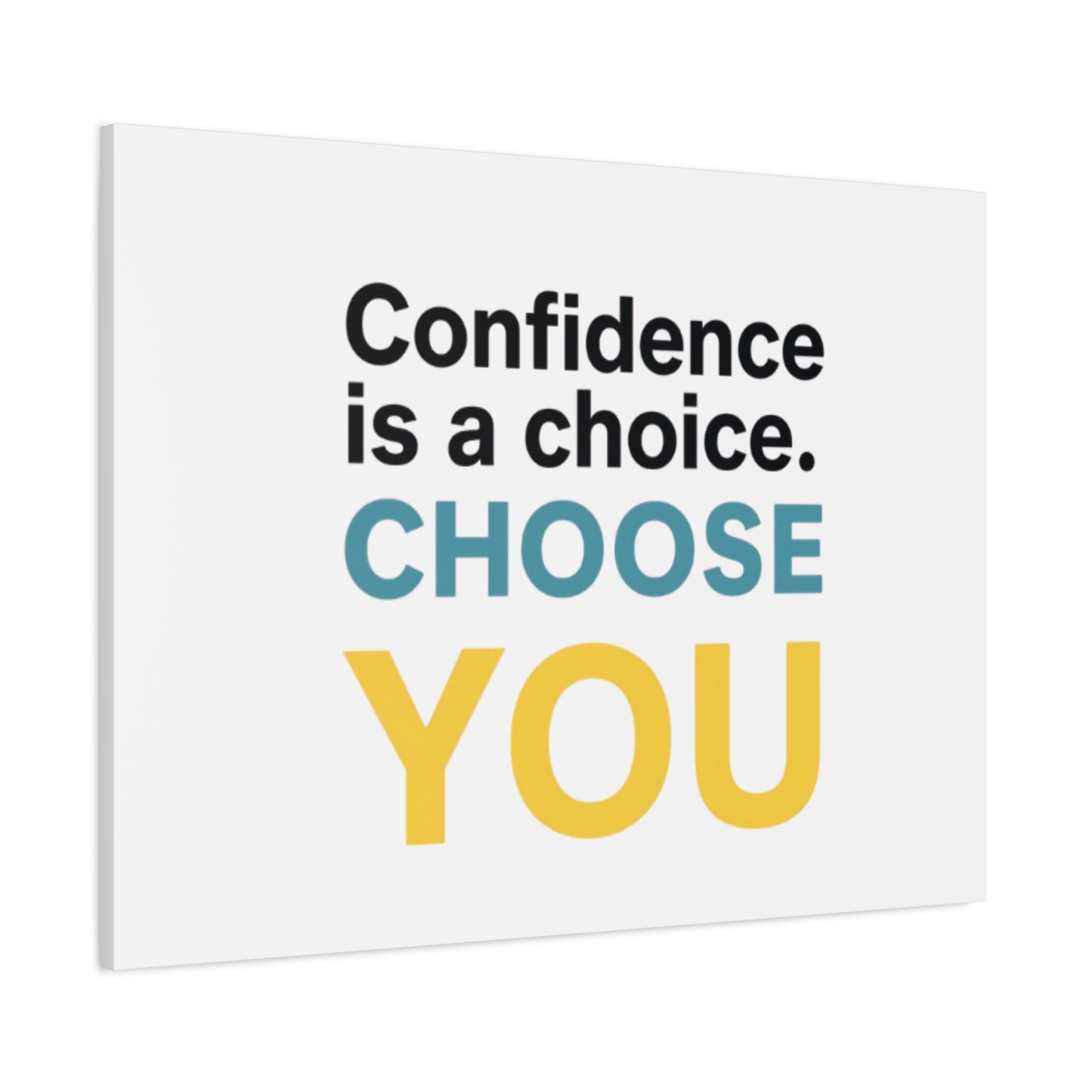 Confidence Is a Choice CHOOSE YOU Canvas | Motivational Wall Art