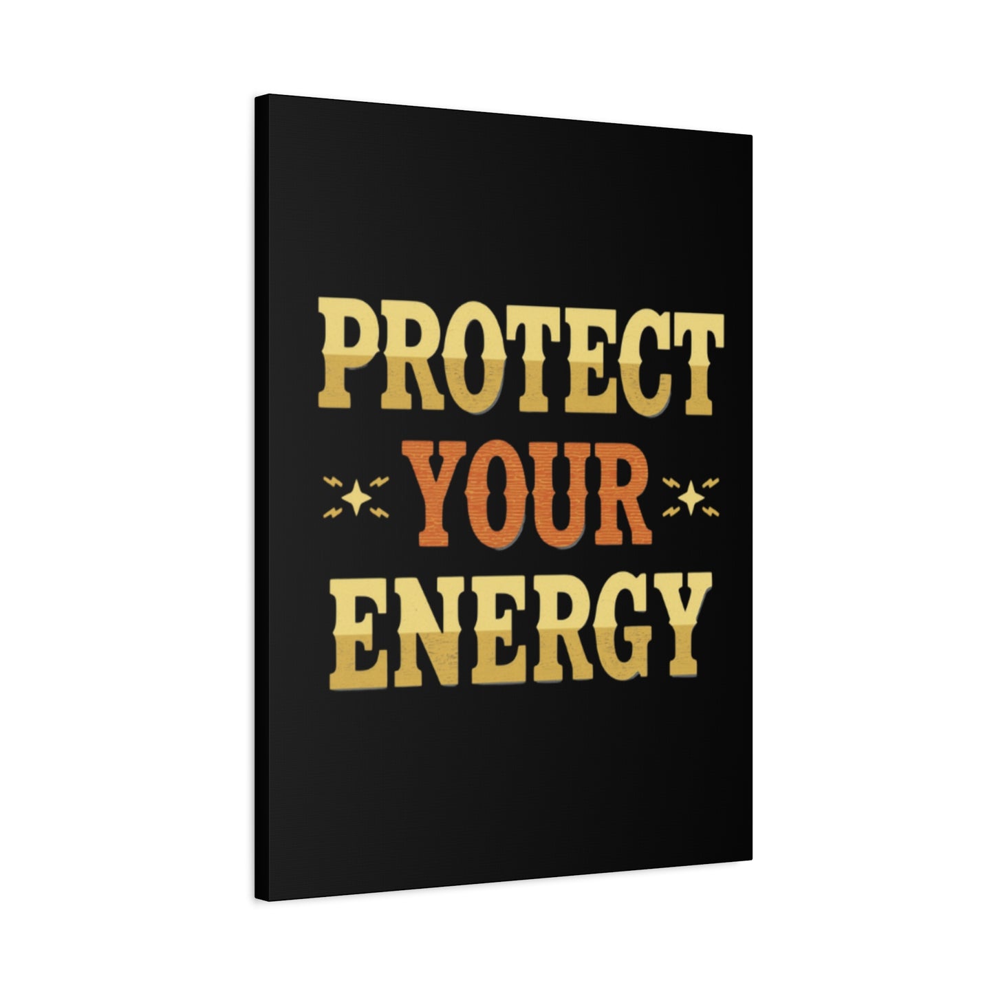 Protect Your Energy Canvas | Matte Stretched Wall Art