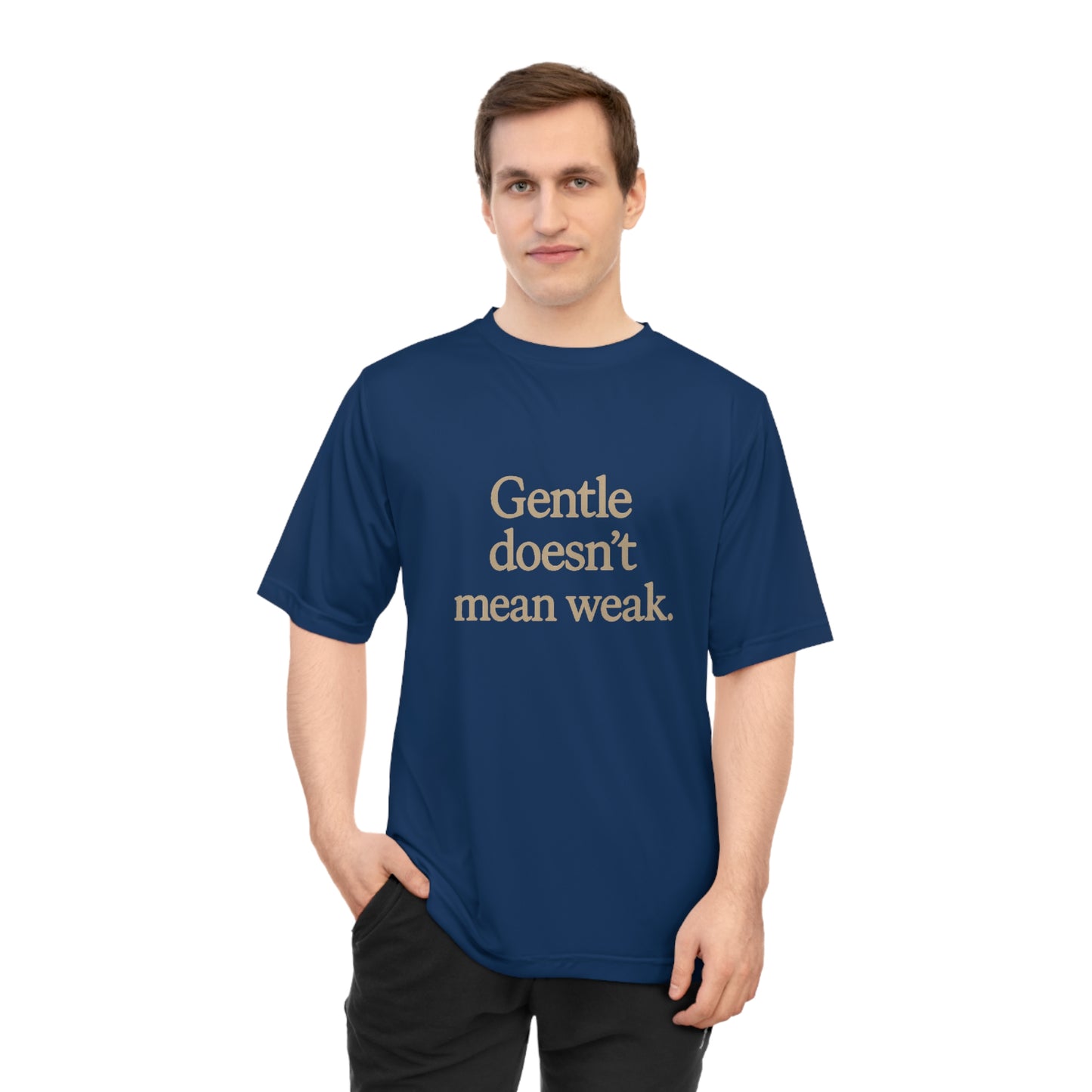 Gentle Doesn't Mean Weak Unisex Performance T-Shirt, Motivational Tee, Fitness Apparel, Gym Shirt, Casual Wear, Gift for Her/Him