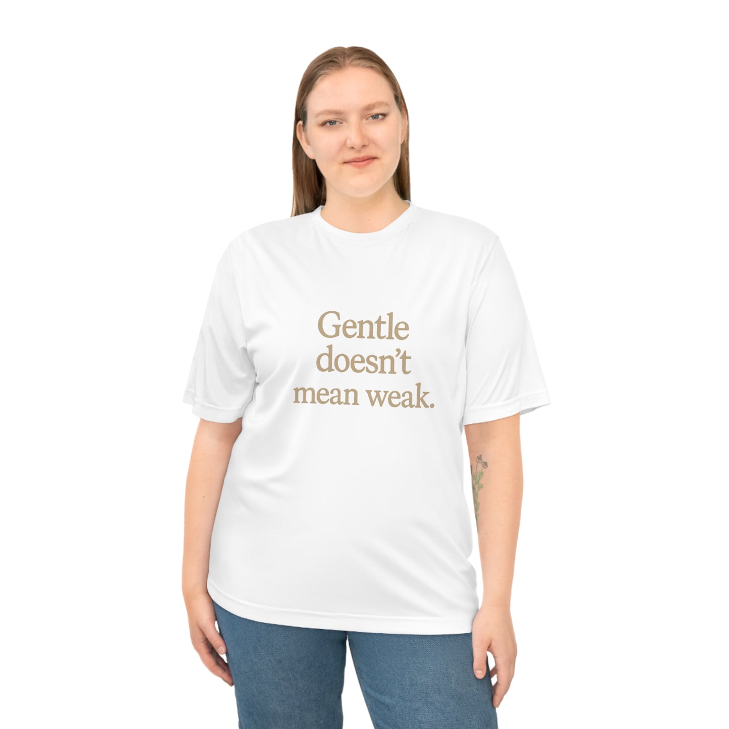 Gentle Doesn't Mean Weak Unisex Performance T-Shirt, Motivational Tee, Fitness Apparel, Gym Shirt, Casual Wear, Gift for Her/Him