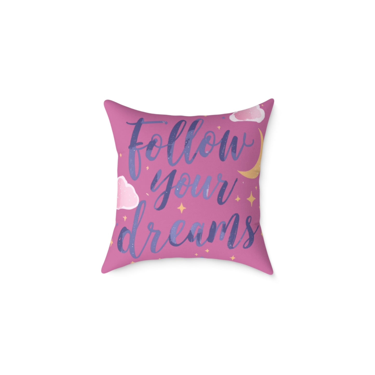 Follow Your Dreams script lettering Square Pillow | pink moon clouds stars