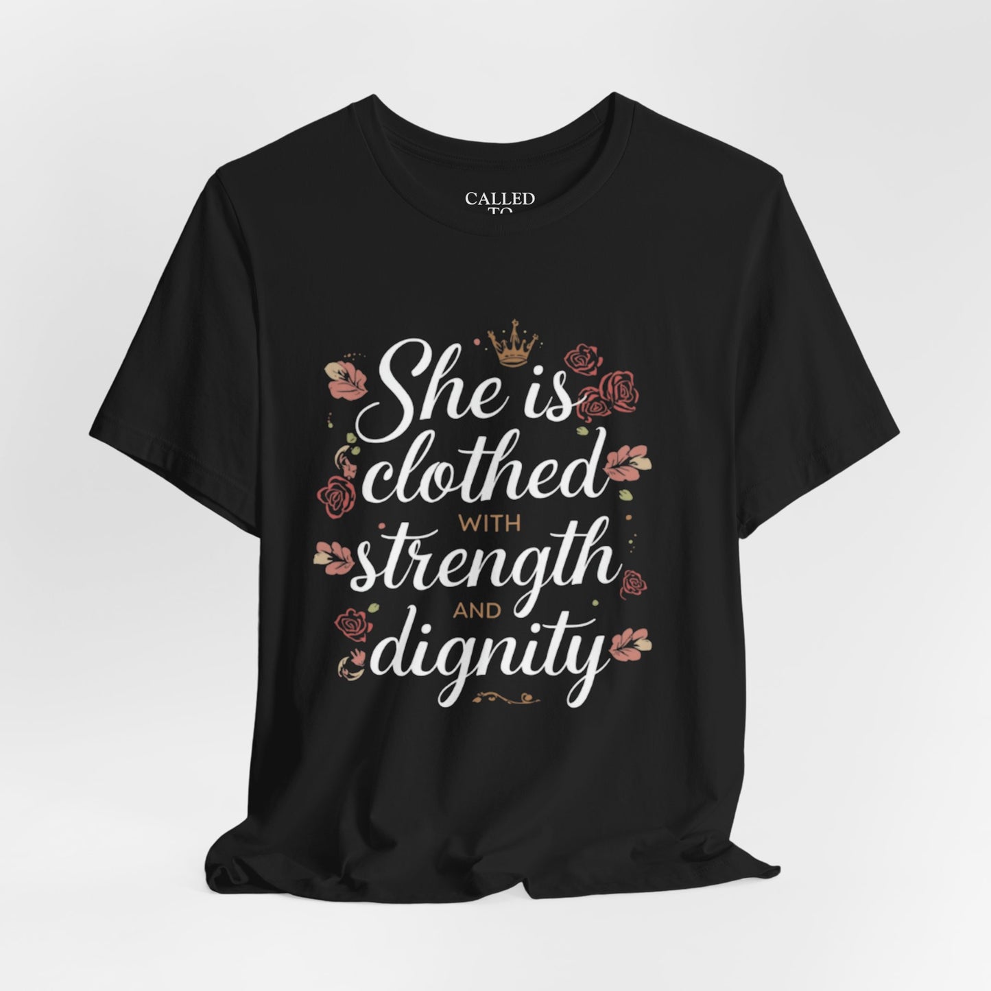 She is clothed with strength and dignity T-Shirt | Floral Crown Scripture Tee