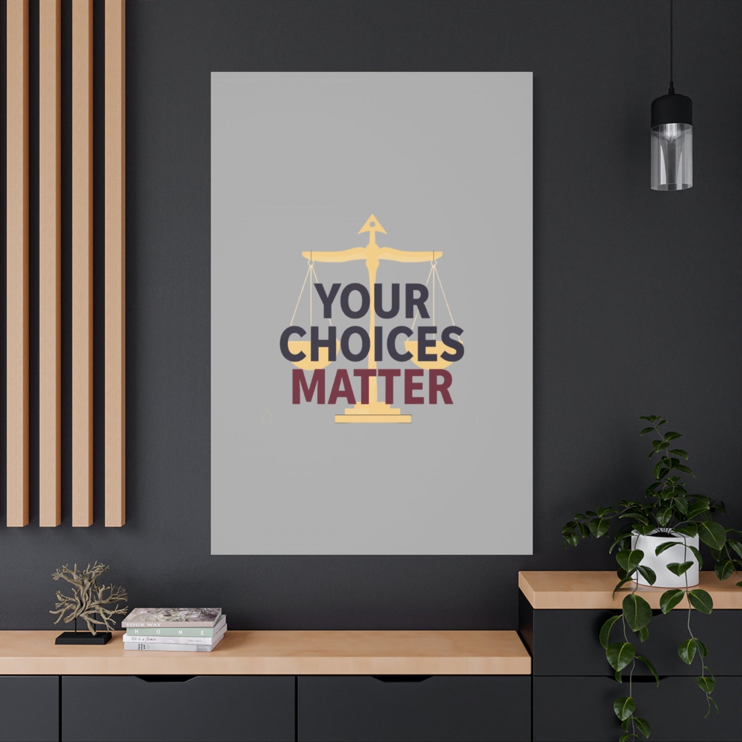 Your Choices Matter scale art Canvas | Matte Stretched Wall Art