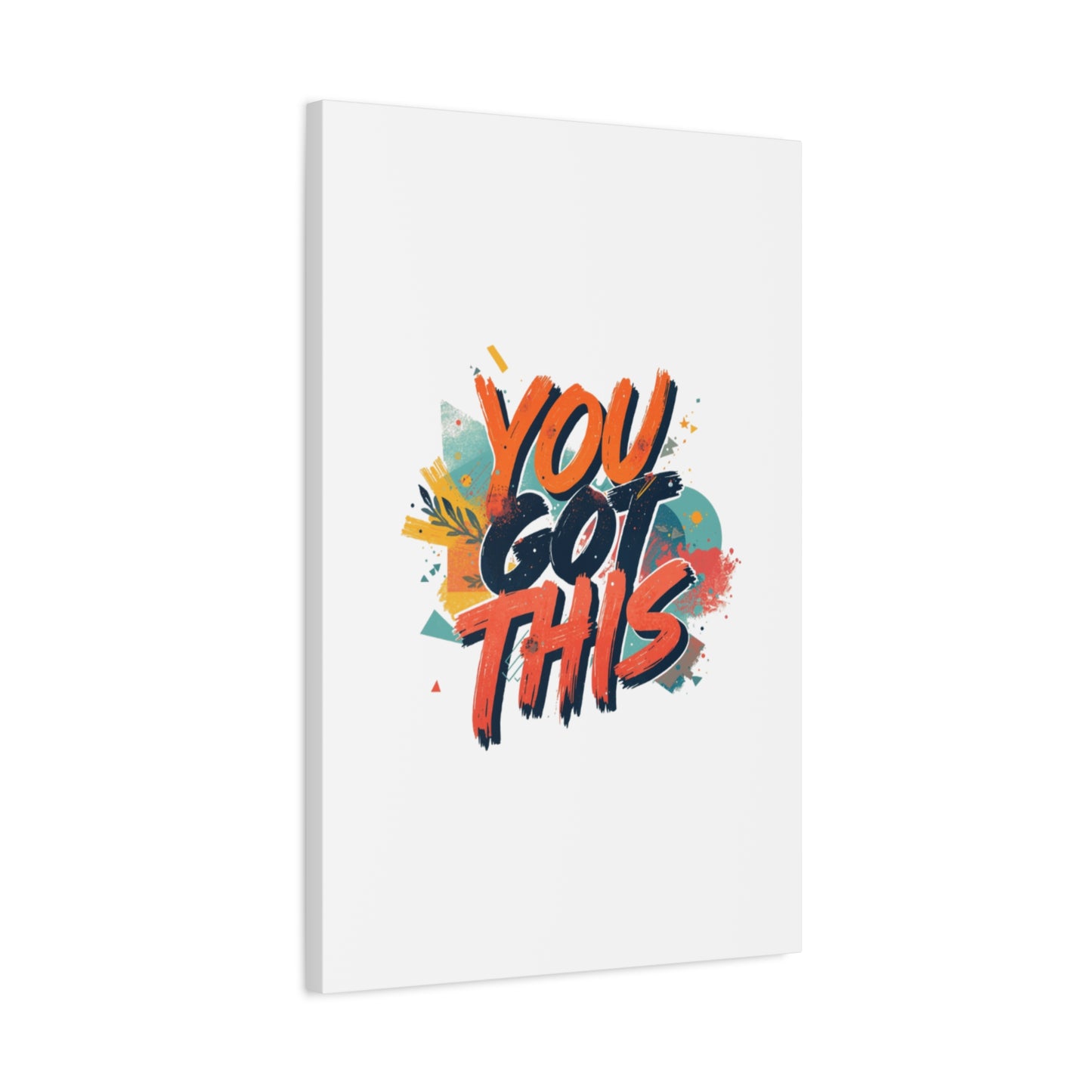 You Got This Typography Matte Canvas