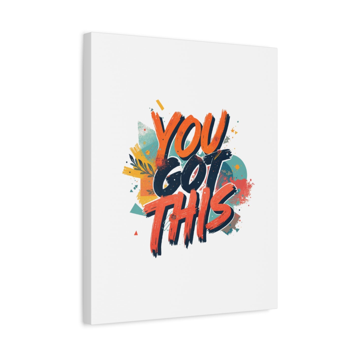 You Got This Typography Matte Canvas