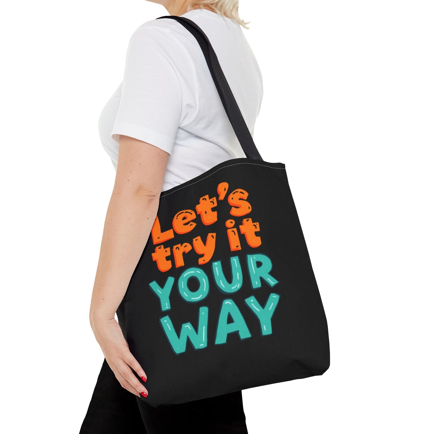 Let’s Try It Your Way Tote Bag | Typographic Slogan, Colorful Lettering