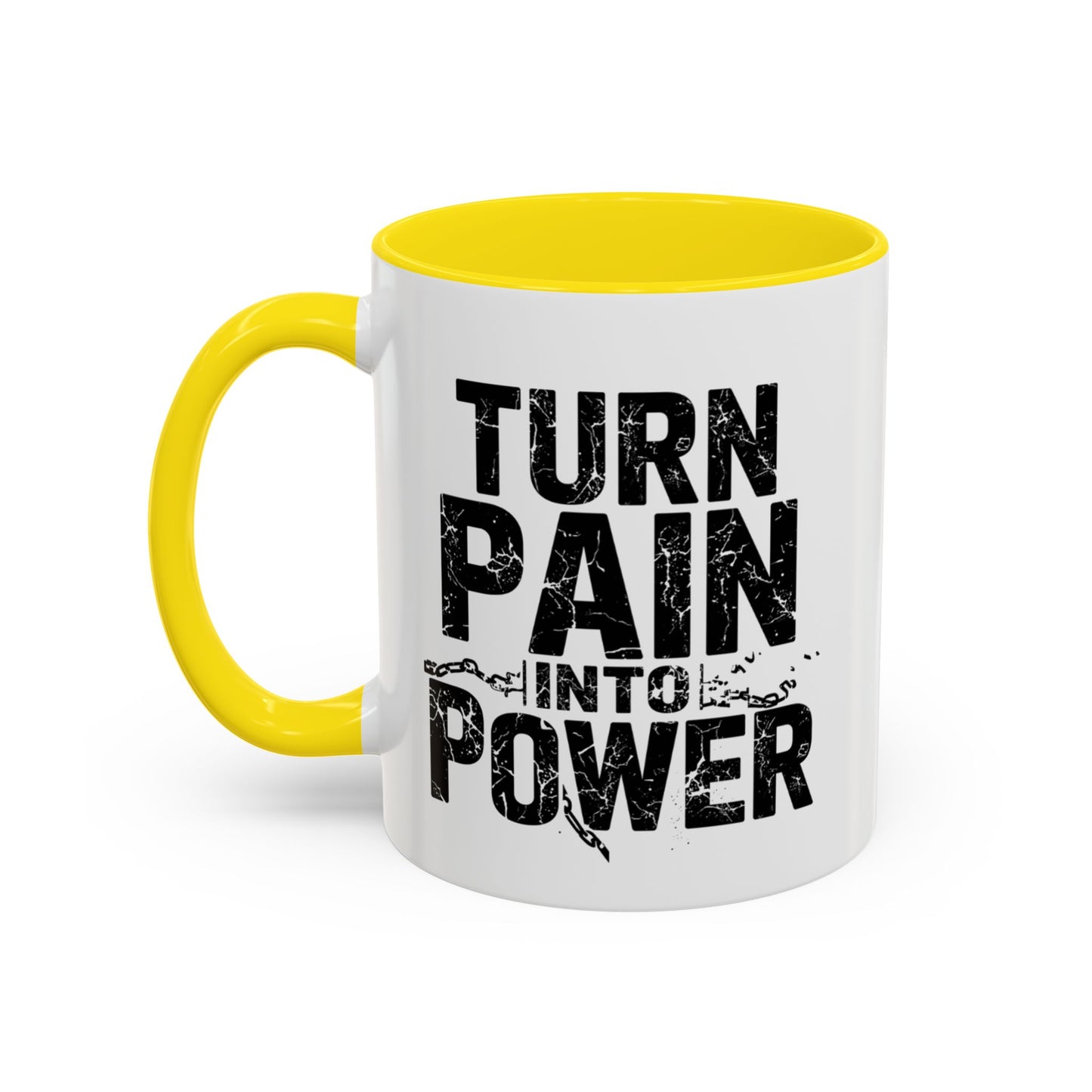 TURN PAIN INTO POWER Mug | Accent Coffee Mug, Colored Handle & Interior