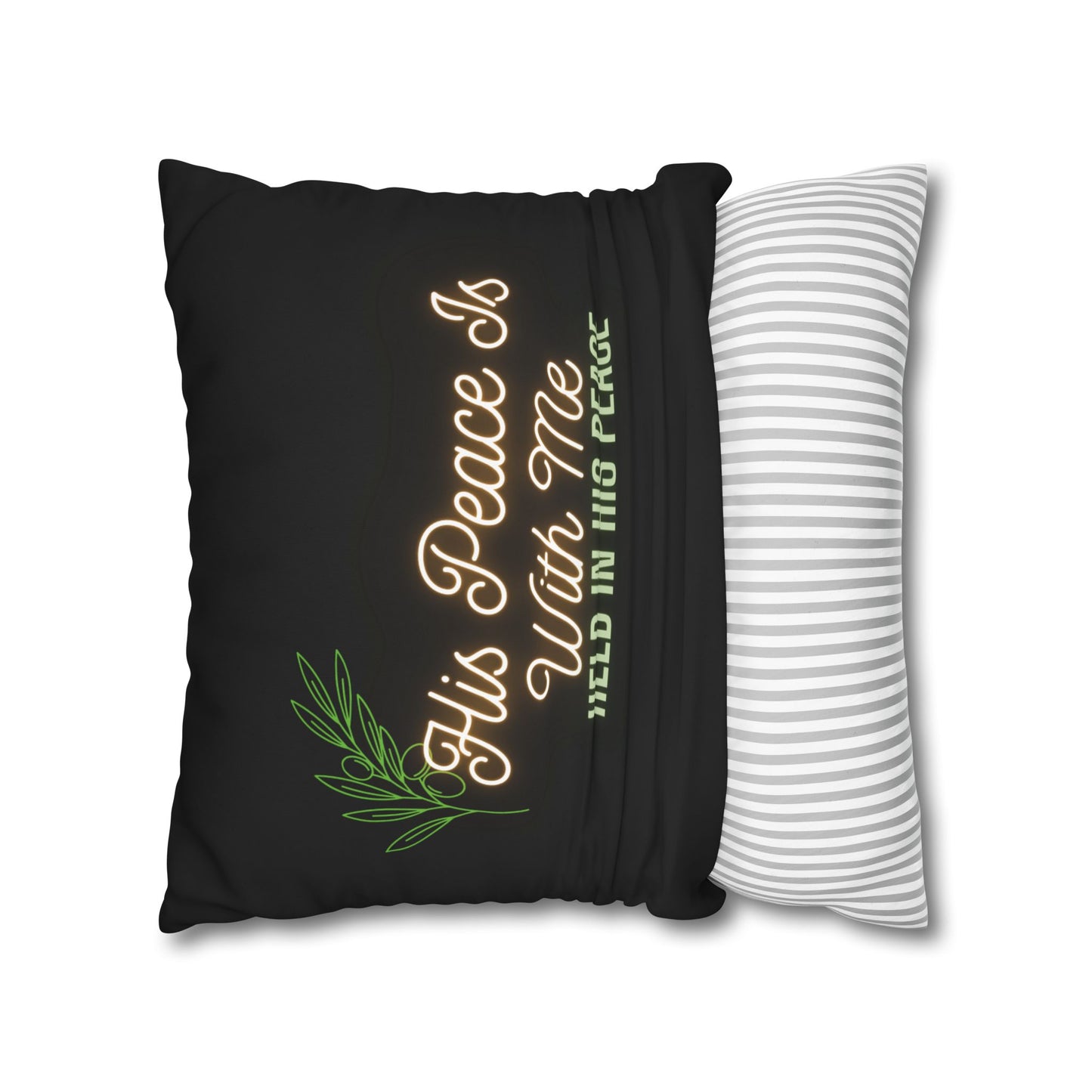 His Peace Is With Me pillowcase | Script faith quote, botanical accent