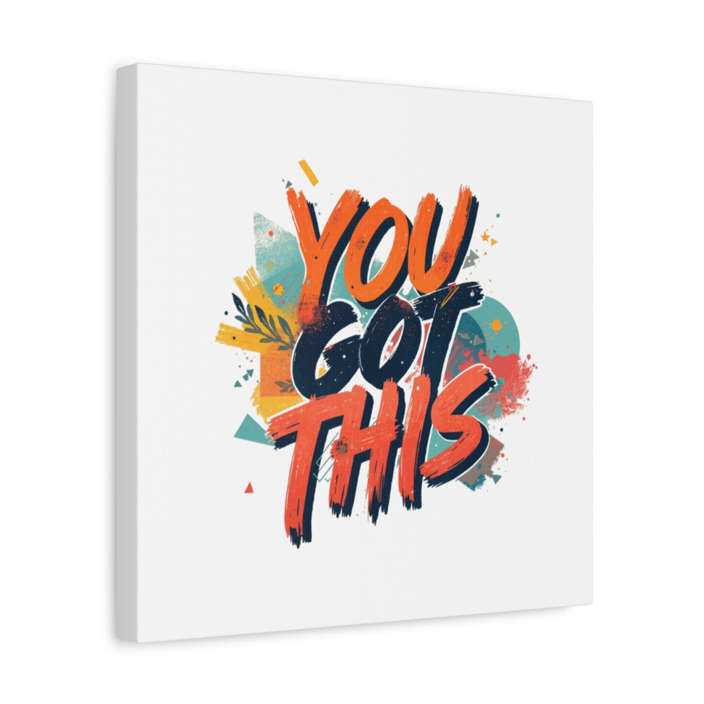 You Got This Typography Matte Canvas