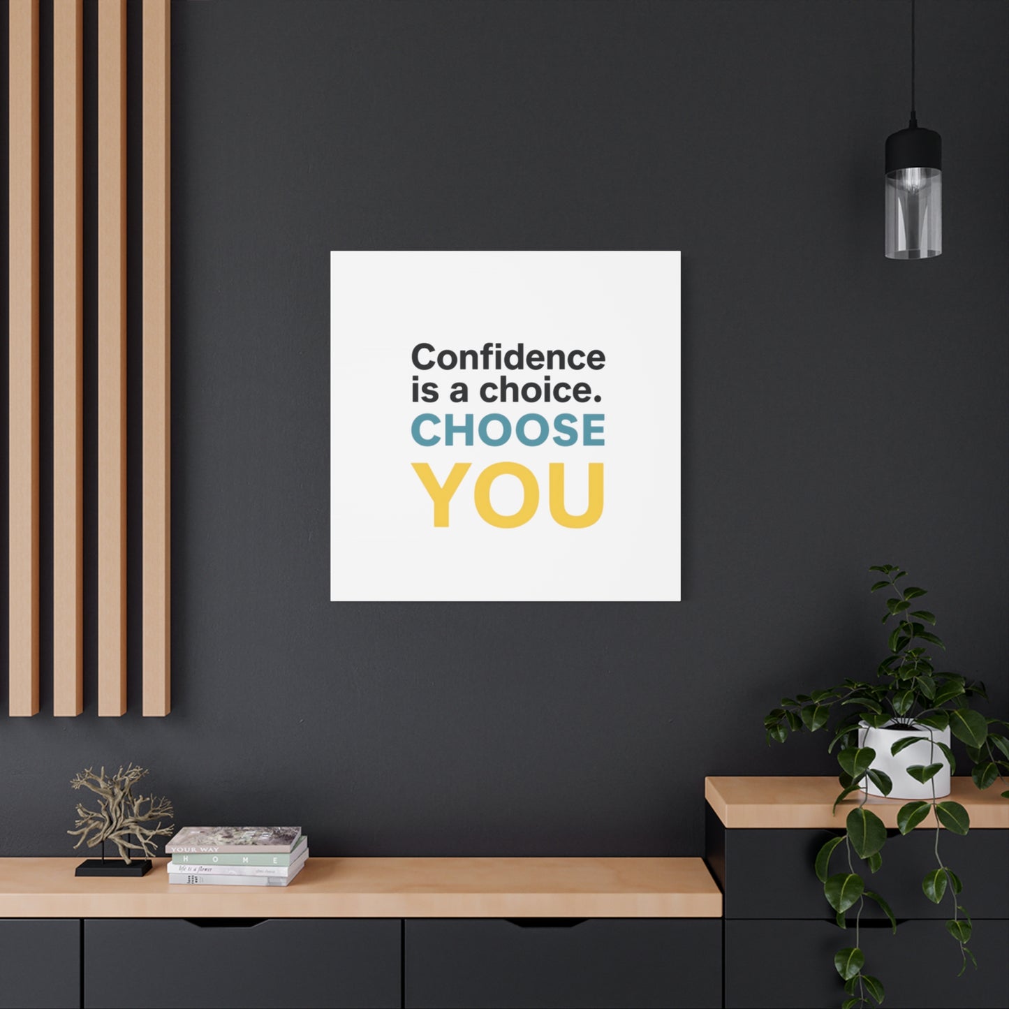 Confidence Is a Choice CHOOSE YOU Canvas | Motivational Wall Art