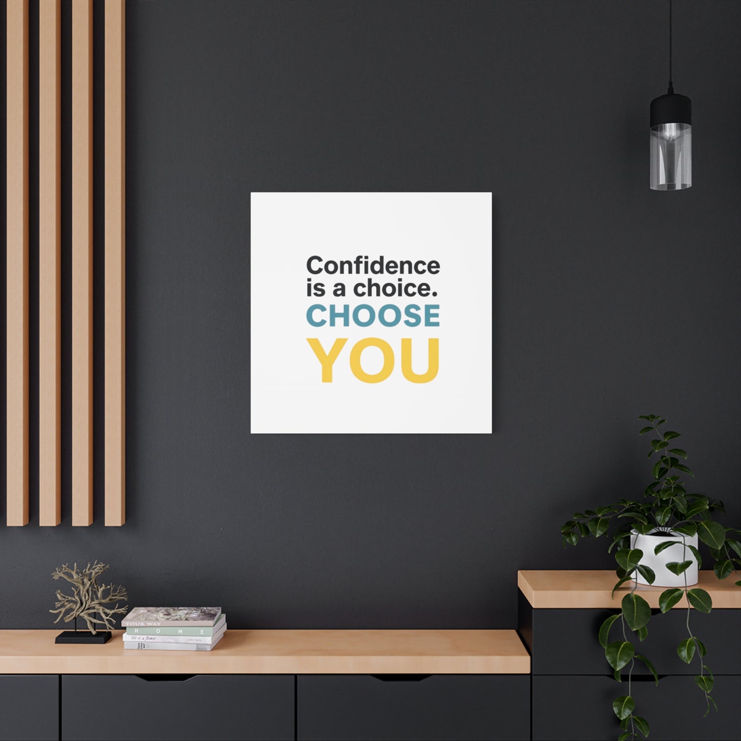 Confidence Is a Choice CHOOSE YOU Canvas | Motivational Wall Art