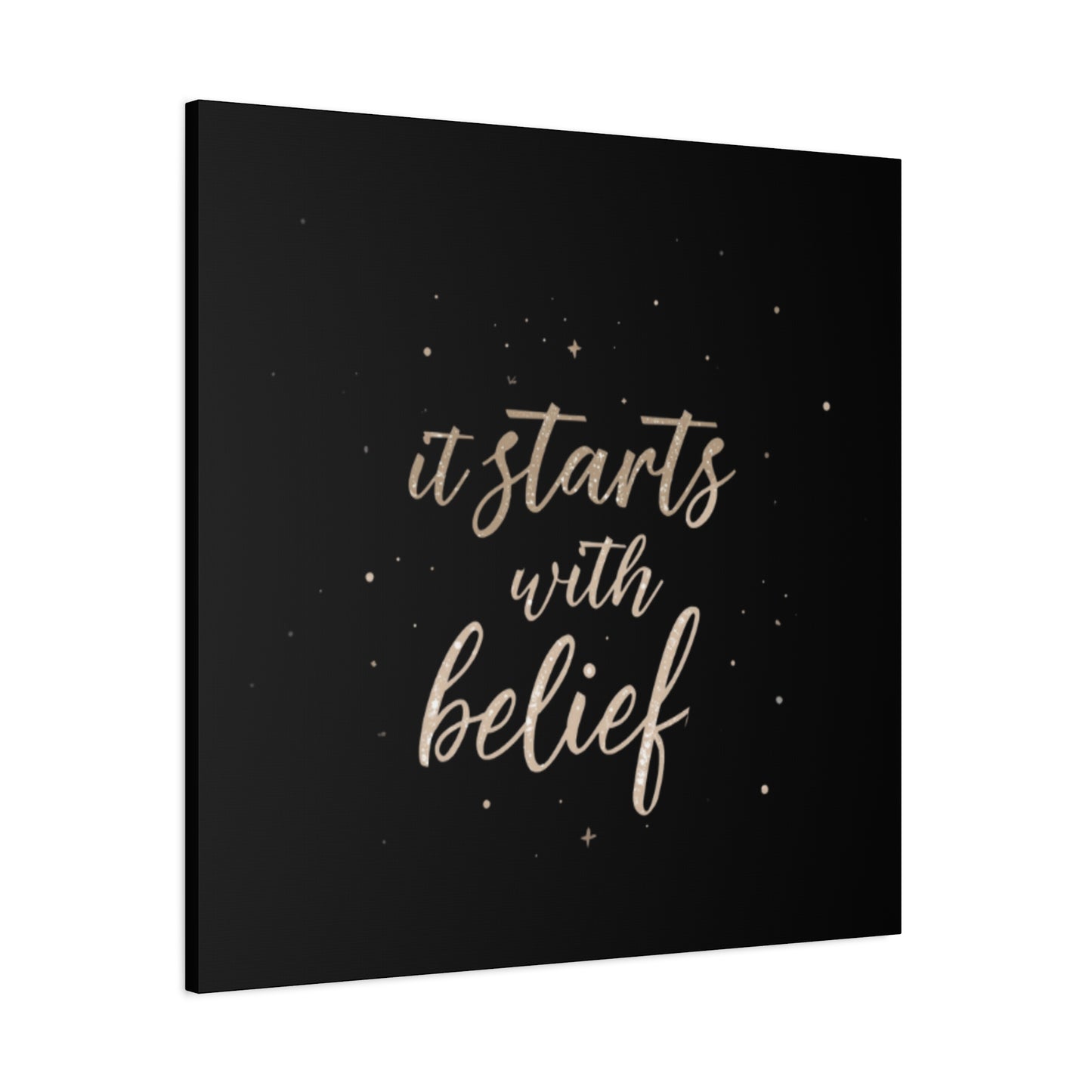 It Starts With Belief Canvas | Inspirational Quote Wall Art