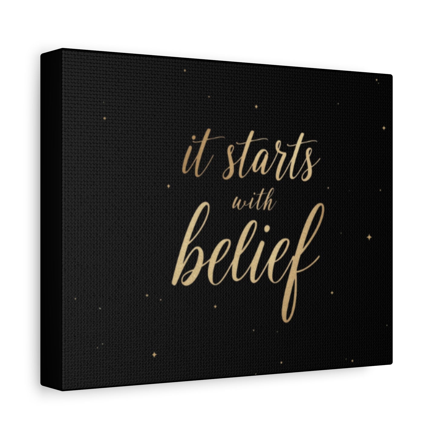 It Starts With Belief Canvas | Inspirational Wall Art, Matte Stretched Canvas