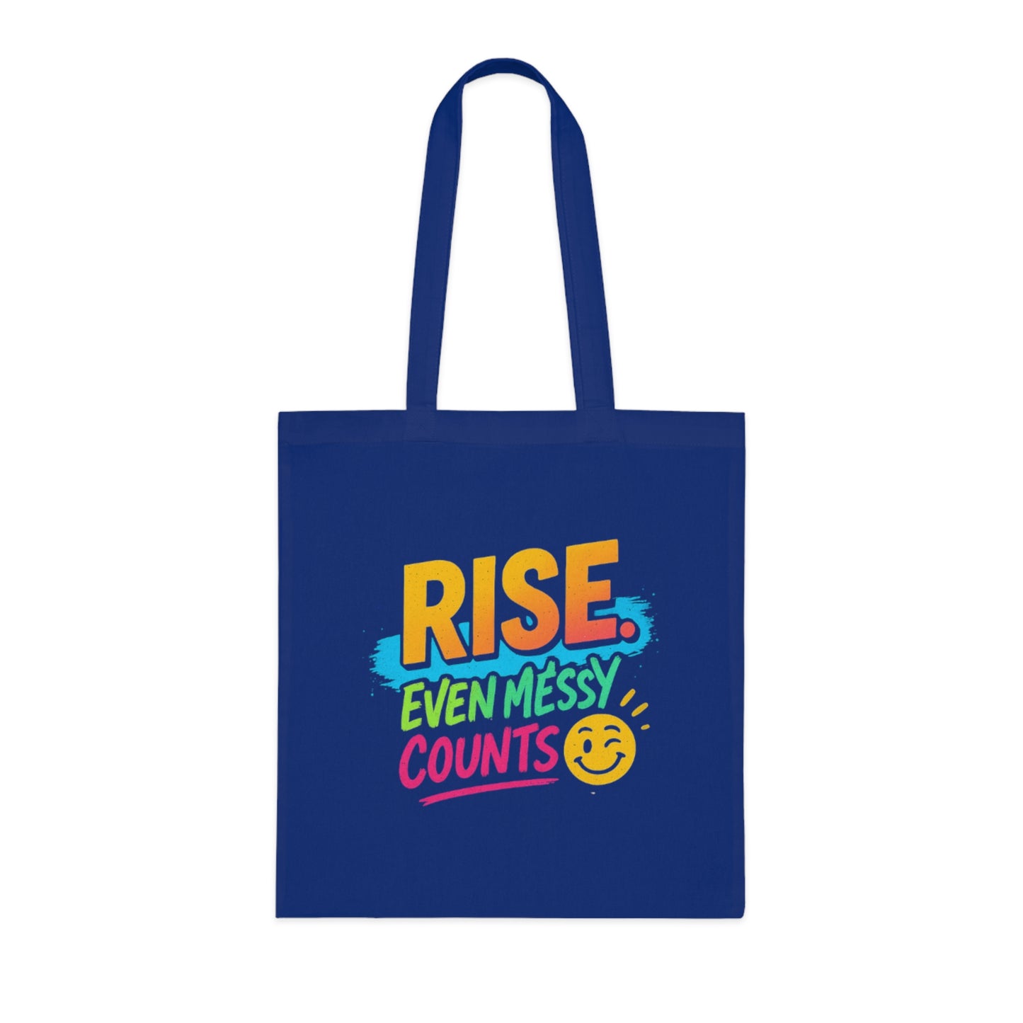 Motivational Cotton Tote: RISE. Even Messy Counts - Eco-Friendly Shopping Bag, Gift for Students, Gym Tote, Daily Use Bag, Beach Bag.