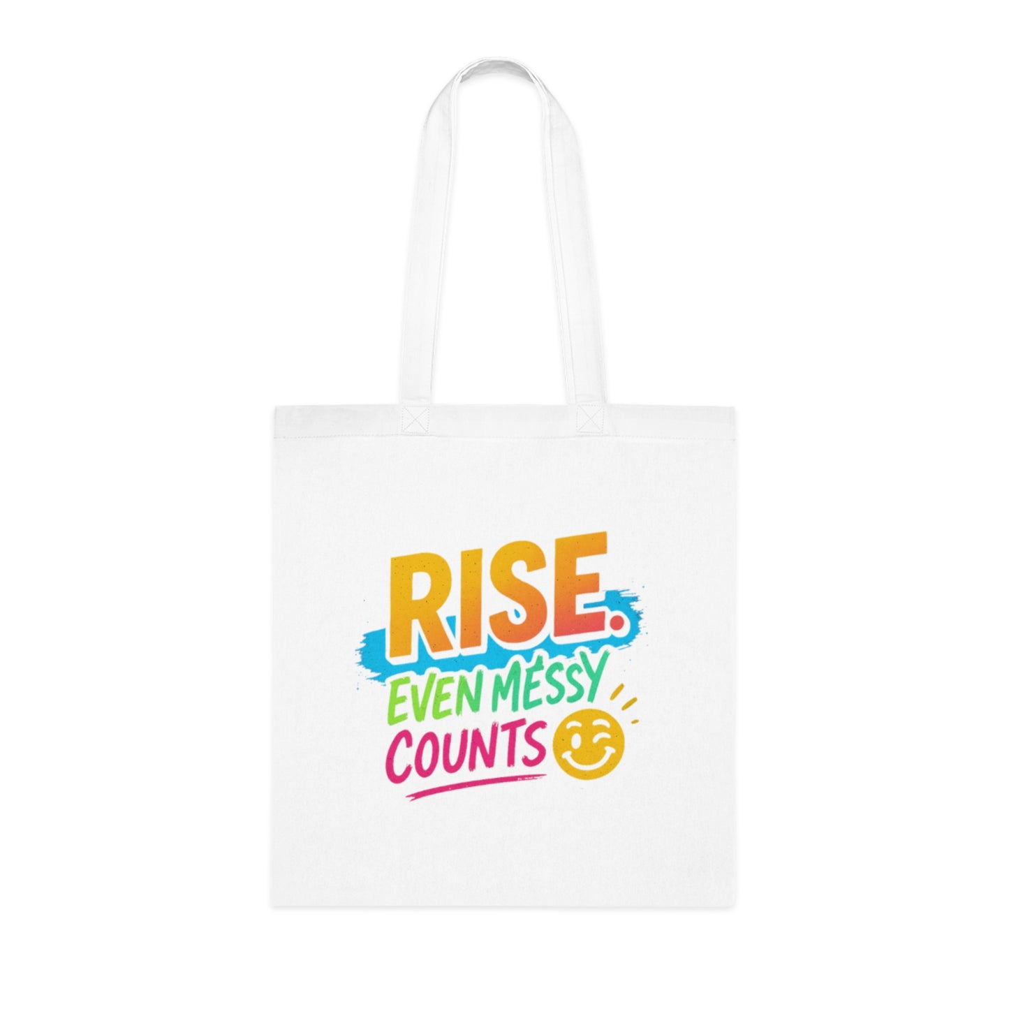 Motivational Cotton Tote: RISE. Even Messy Counts - Eco-Friendly Shopping Bag, Gift for Students, Gym Tote, Daily Use Bag, Beach Bag.
