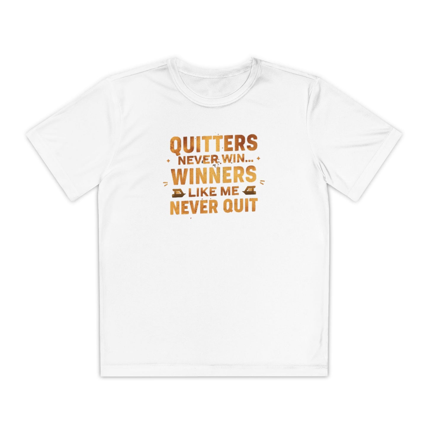 Quitters Never Win Winners Like Me Never Quit T-Shirt | Youth Competition Tee