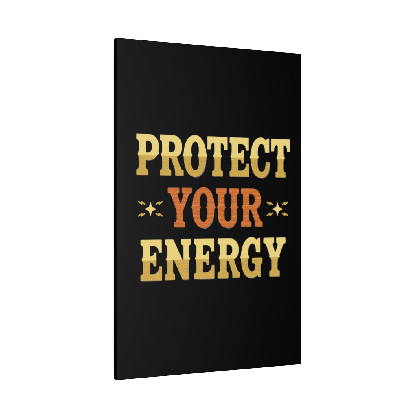 Protect Your Energy Canvas | Matte Stretched Wall Art