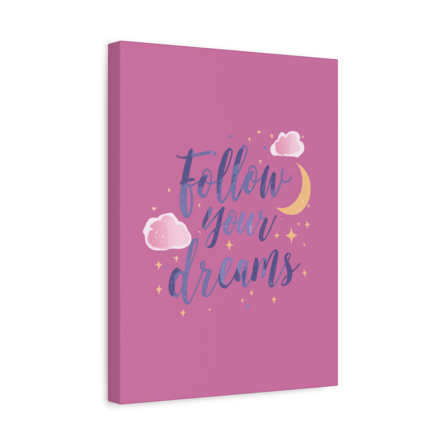 Follow Your Dreams Matte Canvas | Inspirational Wall Art, Pink Moon Clouds