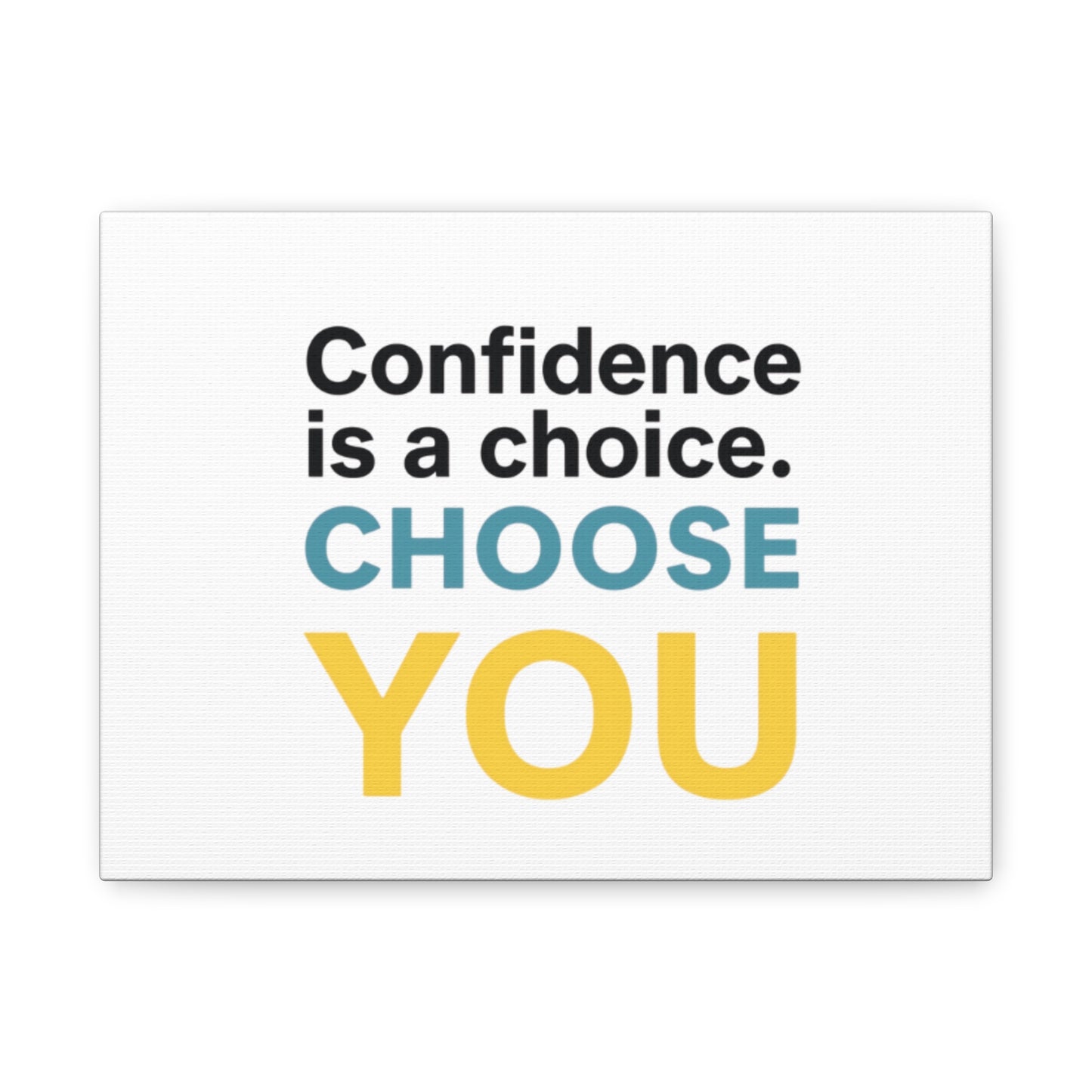 Confidence Is a Choice CHOOSE YOU Canvas | Motivational Wall Art