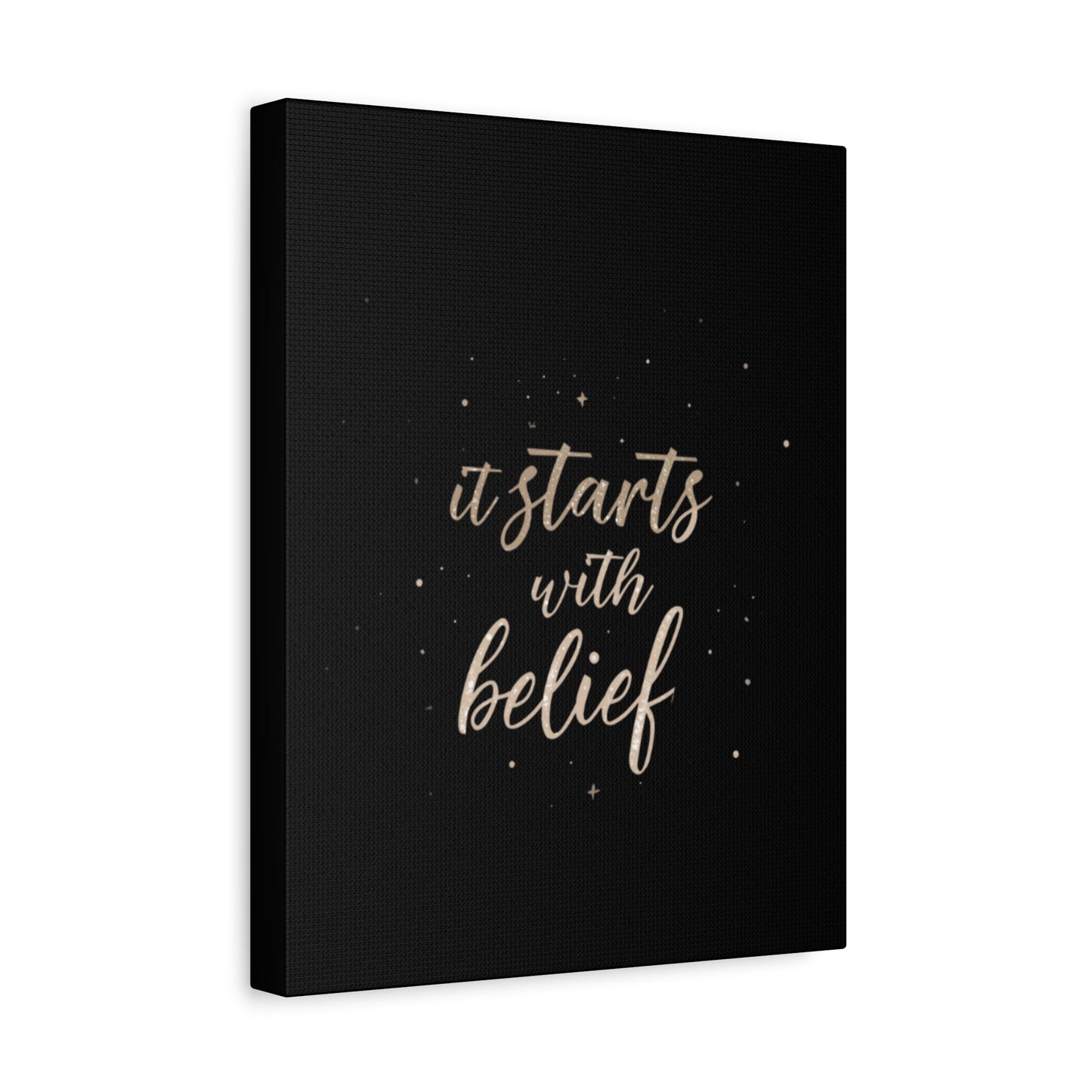 It Starts With Belief Canvas | Inspirational Quote Wall Art