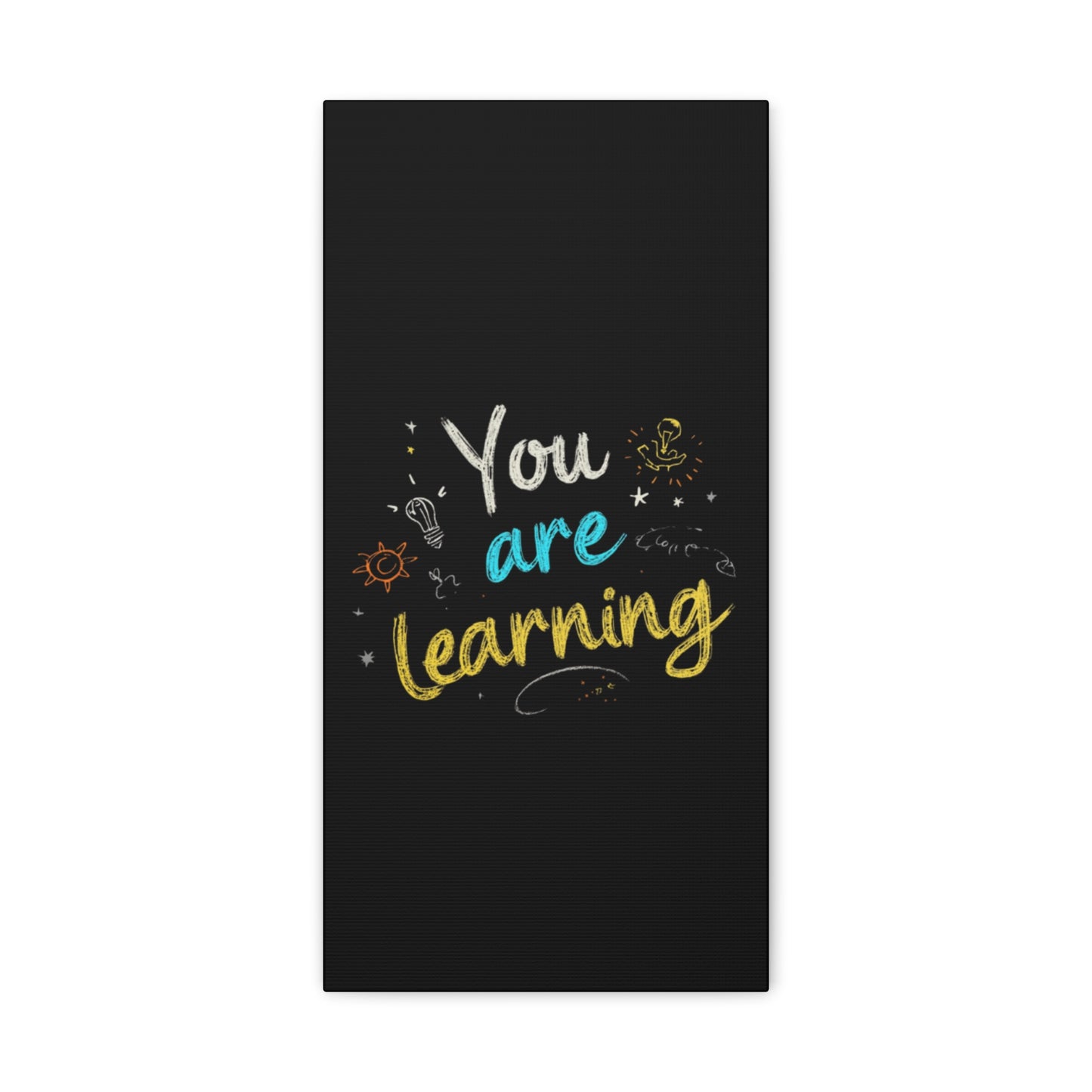 You Are Learning Chalkboard Art Canvas