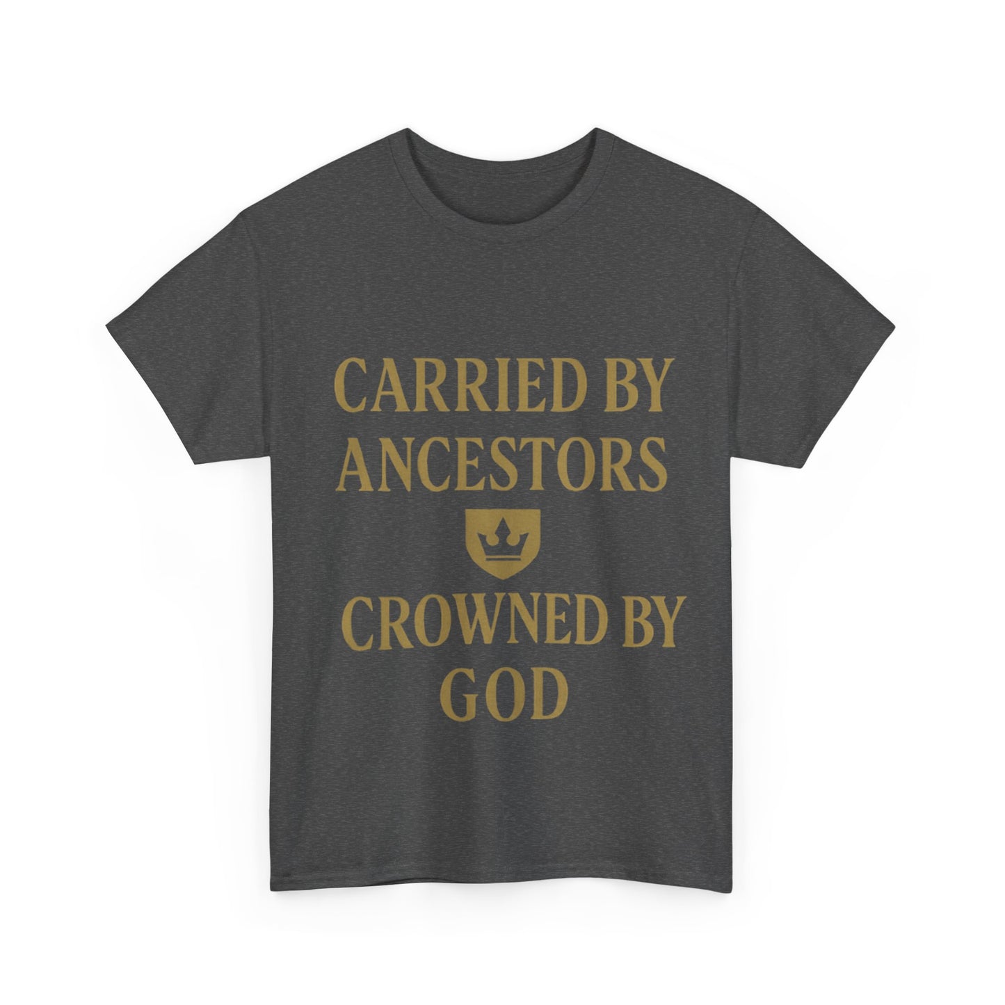 Carried by Ancestors Crowned by God Unisex Heavy Cotton Tee, Inspirational T-Shirt, Gift for Faith, Empowerment Apparel, Unique [...]