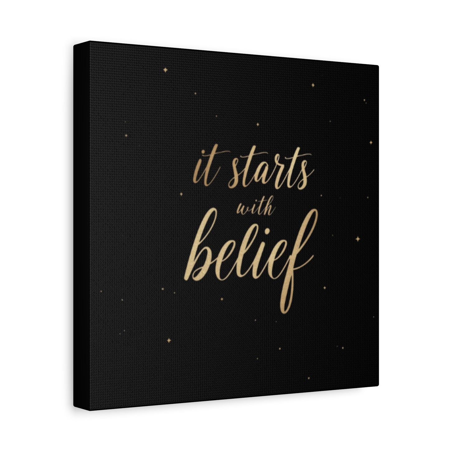 It Starts With Belief Canvas | Inspirational Wall Art, Matte Stretched Canvas