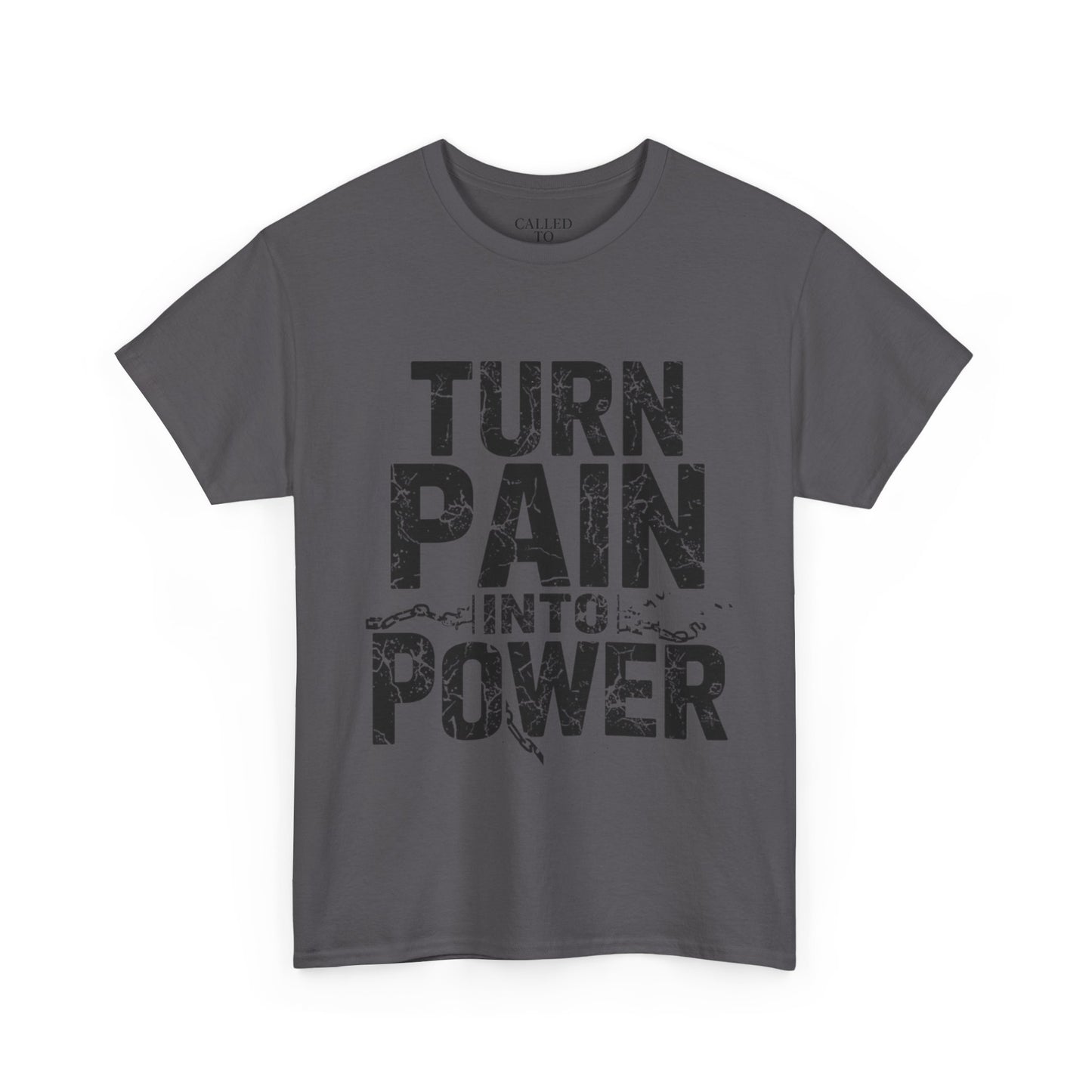 Turn Pain Into Power Tee | Distressed Motivational Graphic