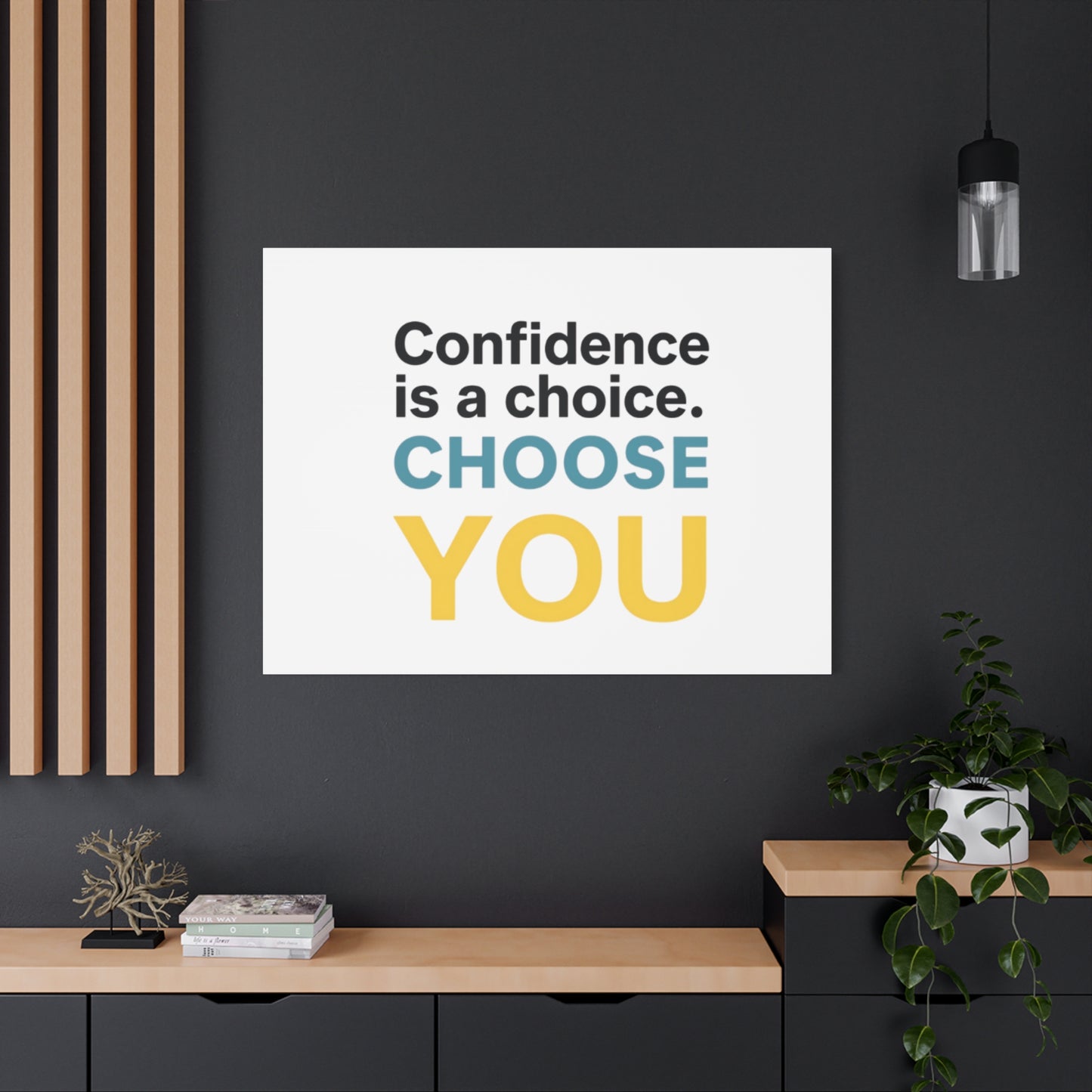 Confidence Is a Choice CHOOSE YOU Canvas | Motivational Wall Art