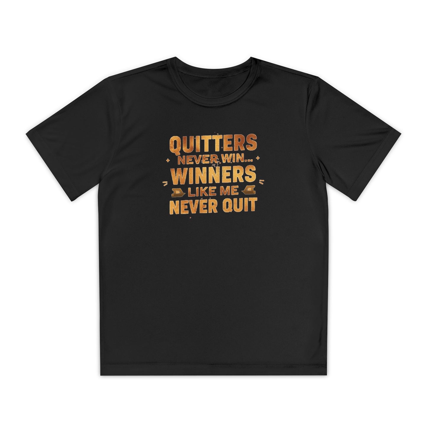 Quitters Never Win Winners Like Me Never Quit T-Shirt | Youth Competition Tee