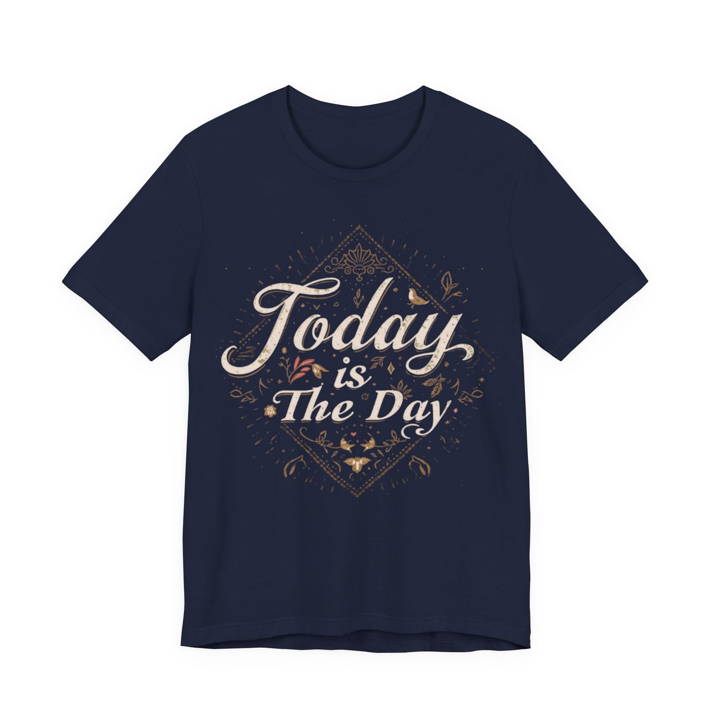 Today Is The Day Tee | Vintage Distressed Lettering, Motivational Shirt