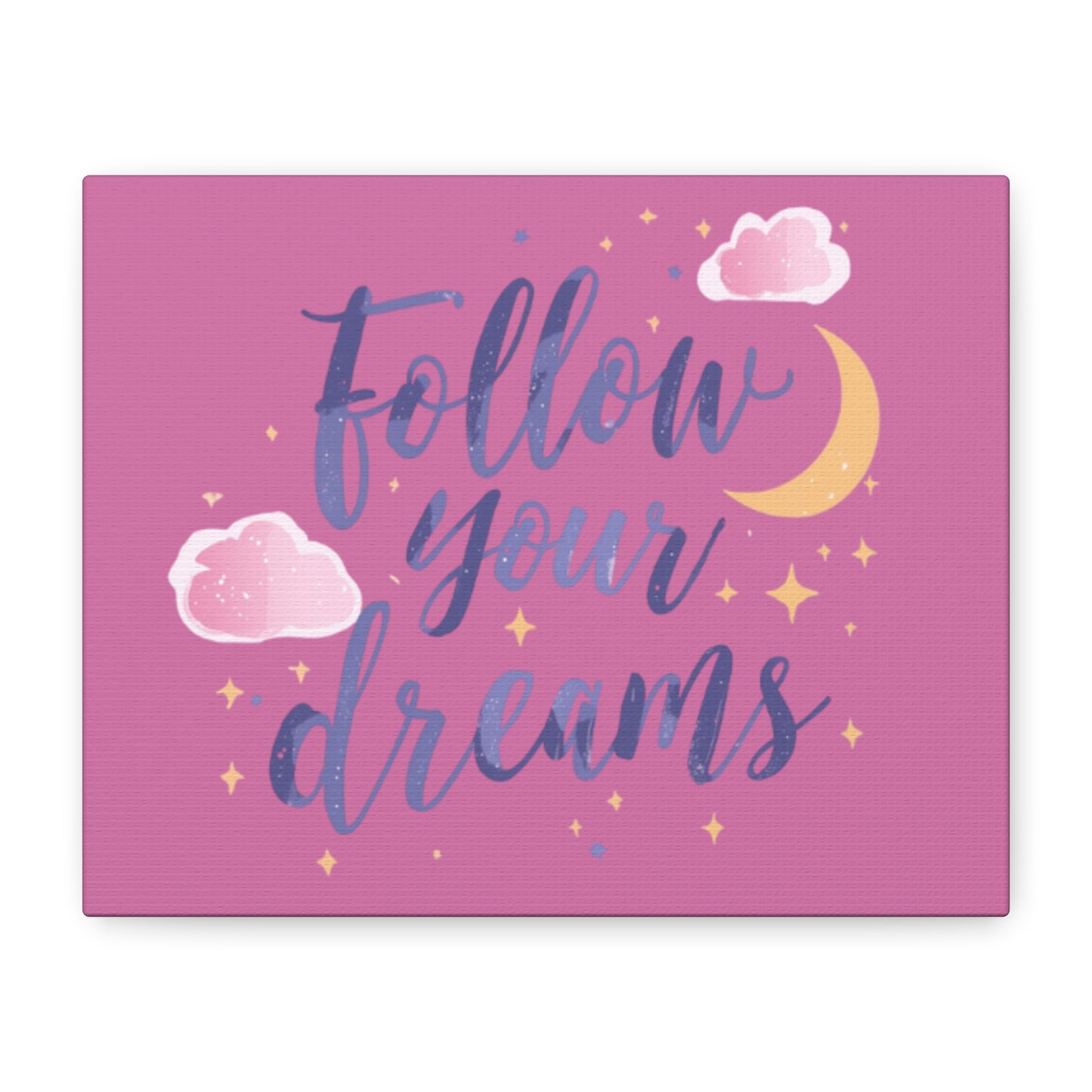 Follow Your Dreams Matte Canvas | Inspirational Wall Art, Pink Moon Clouds