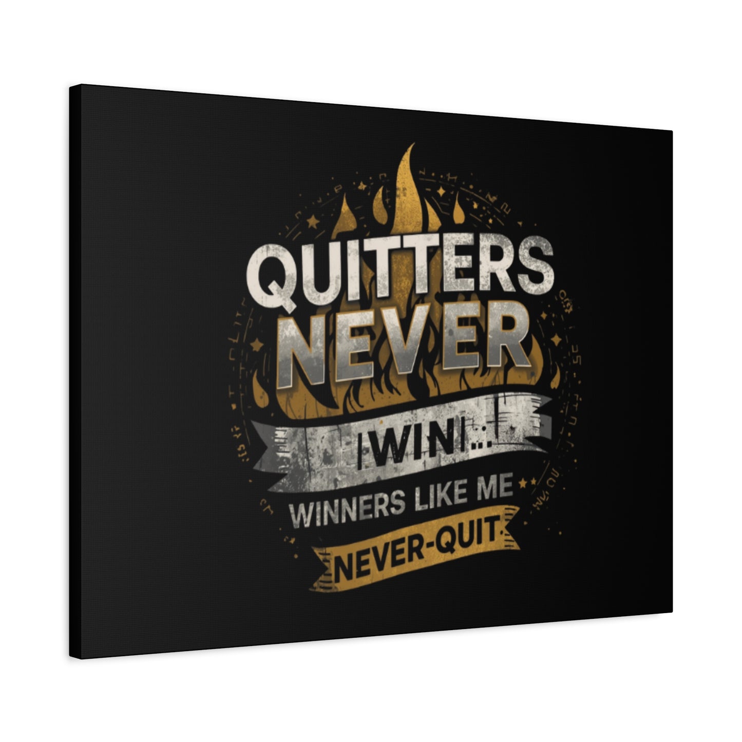 Quitters Never Win motivational wall art Canvas | Matte Stretched